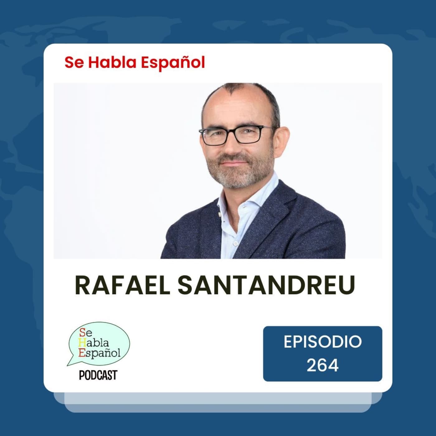 Episodio 264: Rafael Santandreu - Se Habla Español cover