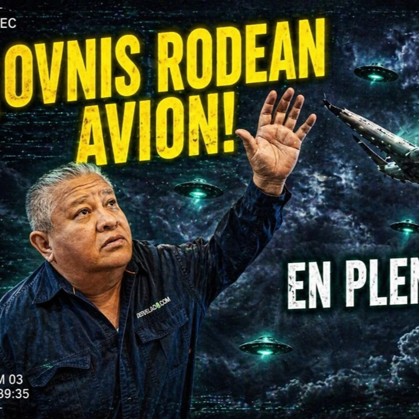LOS DESVELADOS - OVNIS RODEAN AVION RUMBO A TIJUANA - Victor Camacho cover
