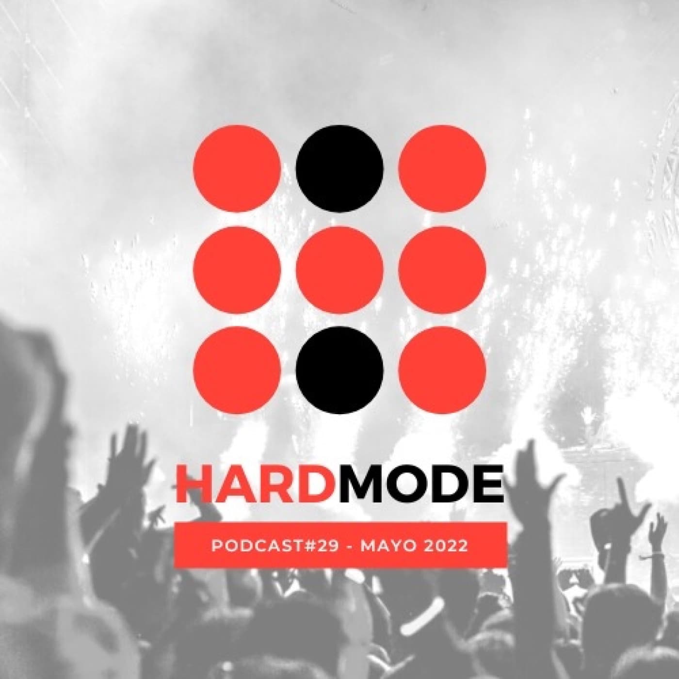 Hard Mode Podcast #29 - Mayo 2022 - Hard Mode cover