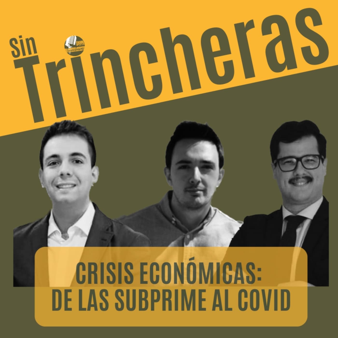 Sin Trincheras | 4x02 | Crisis económicas: de las subprime al covid - Sin Trincheras Debate cover