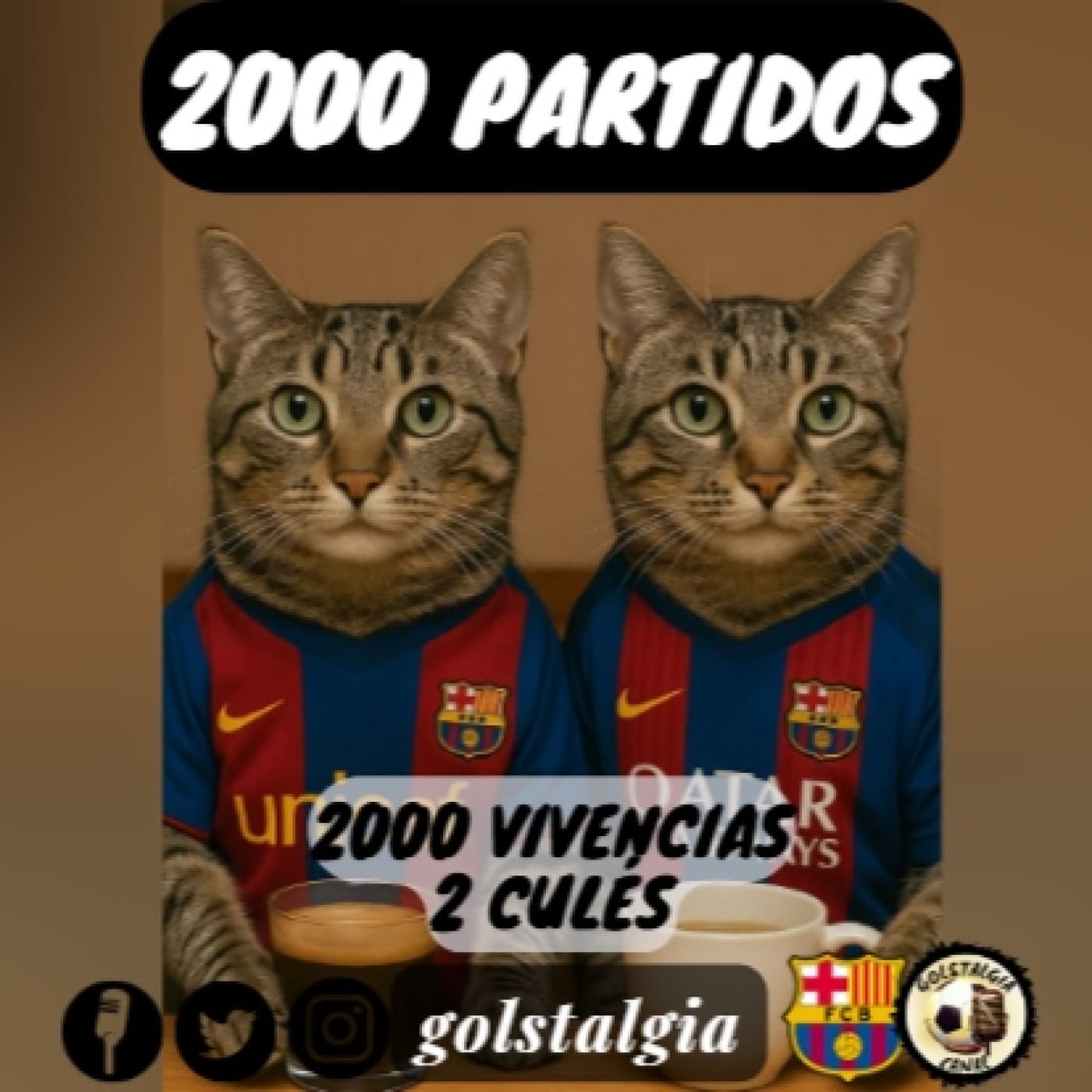 Especial 2000 partidos, 2000 vivencias, con 2 culés malitos - Golstalgia cover