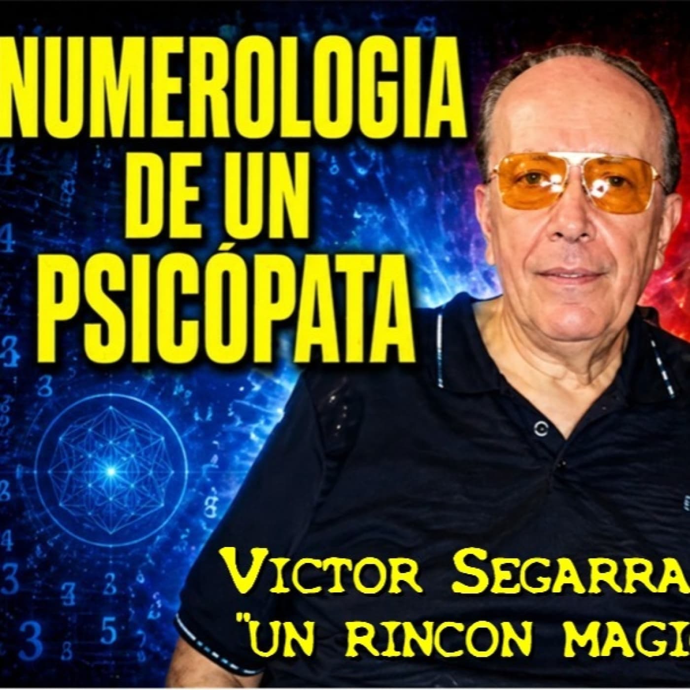 UN RINCON MAGICO - VICTOR SEGARRA: NUMEROLOGIA PERFECTA DE UN PSICOPATA - Victor Camacho cover