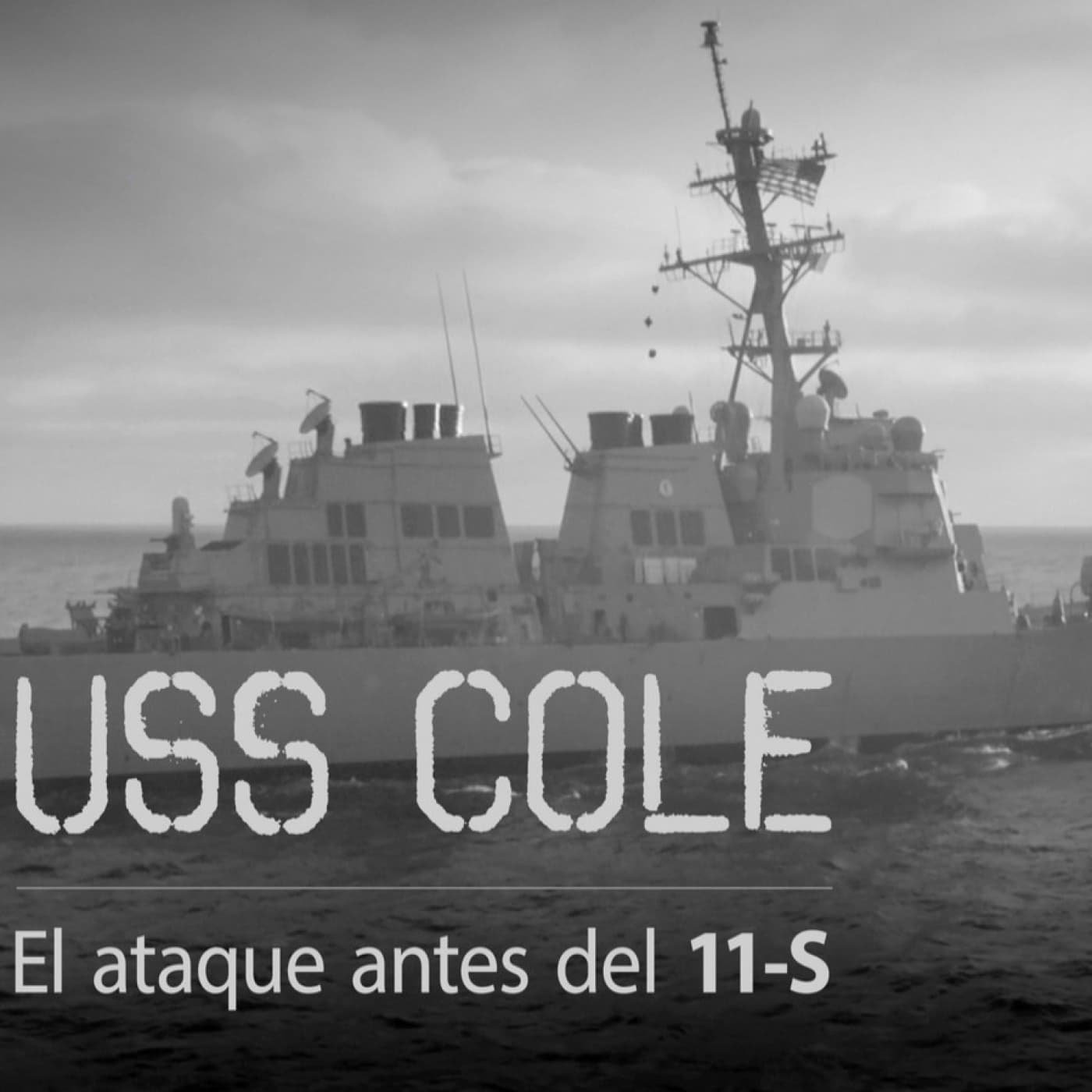 USS Cole, el ataque antes del 11-S - Documentales Sonoros cover