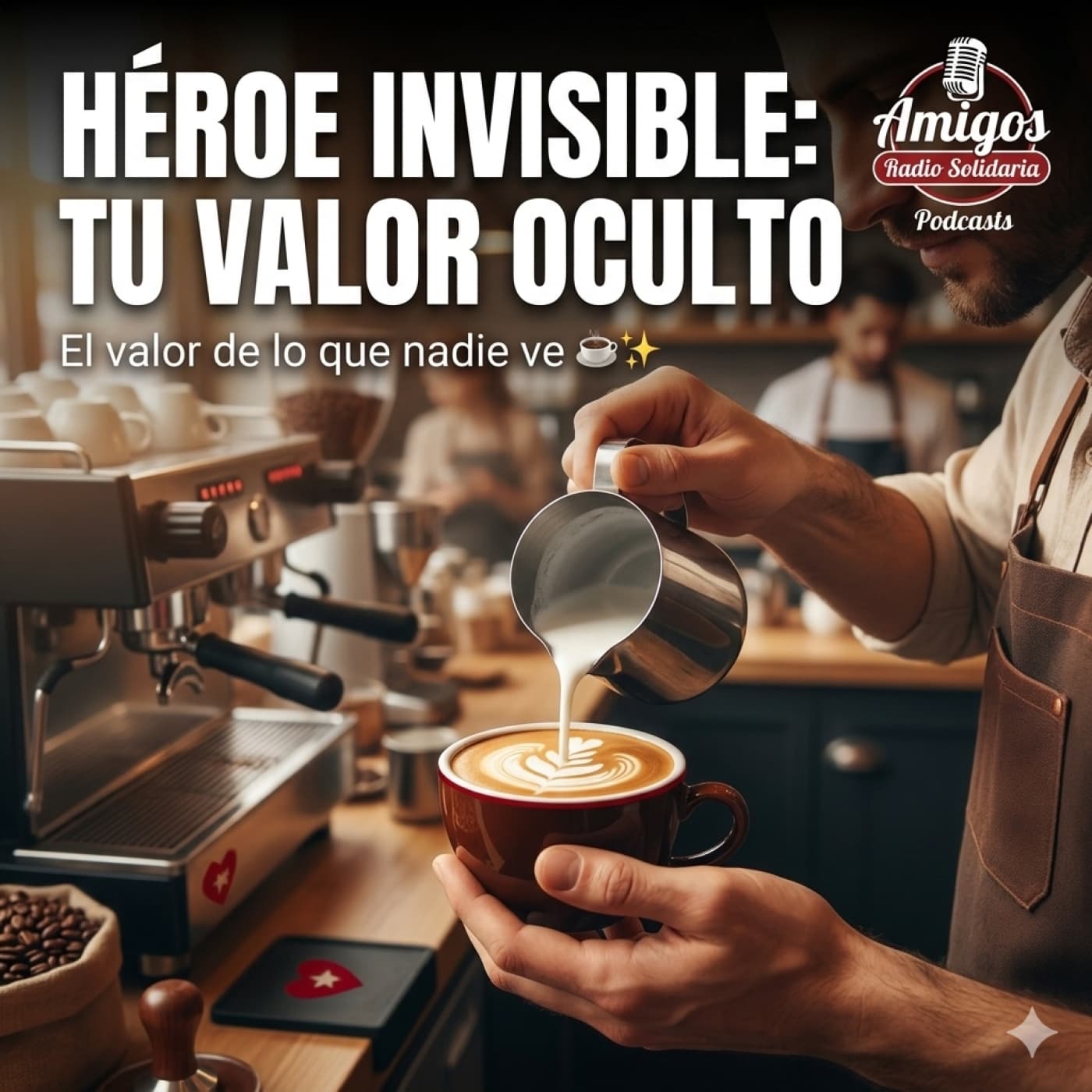 ¿Eres un héroe invisible? El valor de lo que nadie ve ☕✨ (03/10/2025) — Meditaciones Cristianas cover