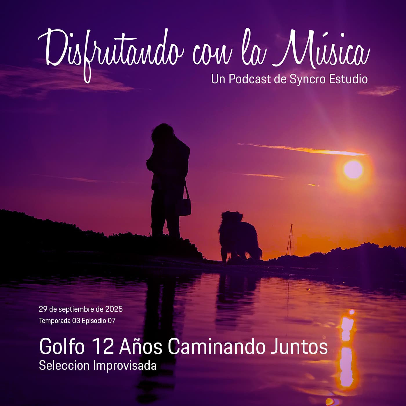 DCM T03 E07 - Golfo 12 Años Caminando Juntos - Seleccion Improvisada 29Sep25 - Disfrutando con la Música cover