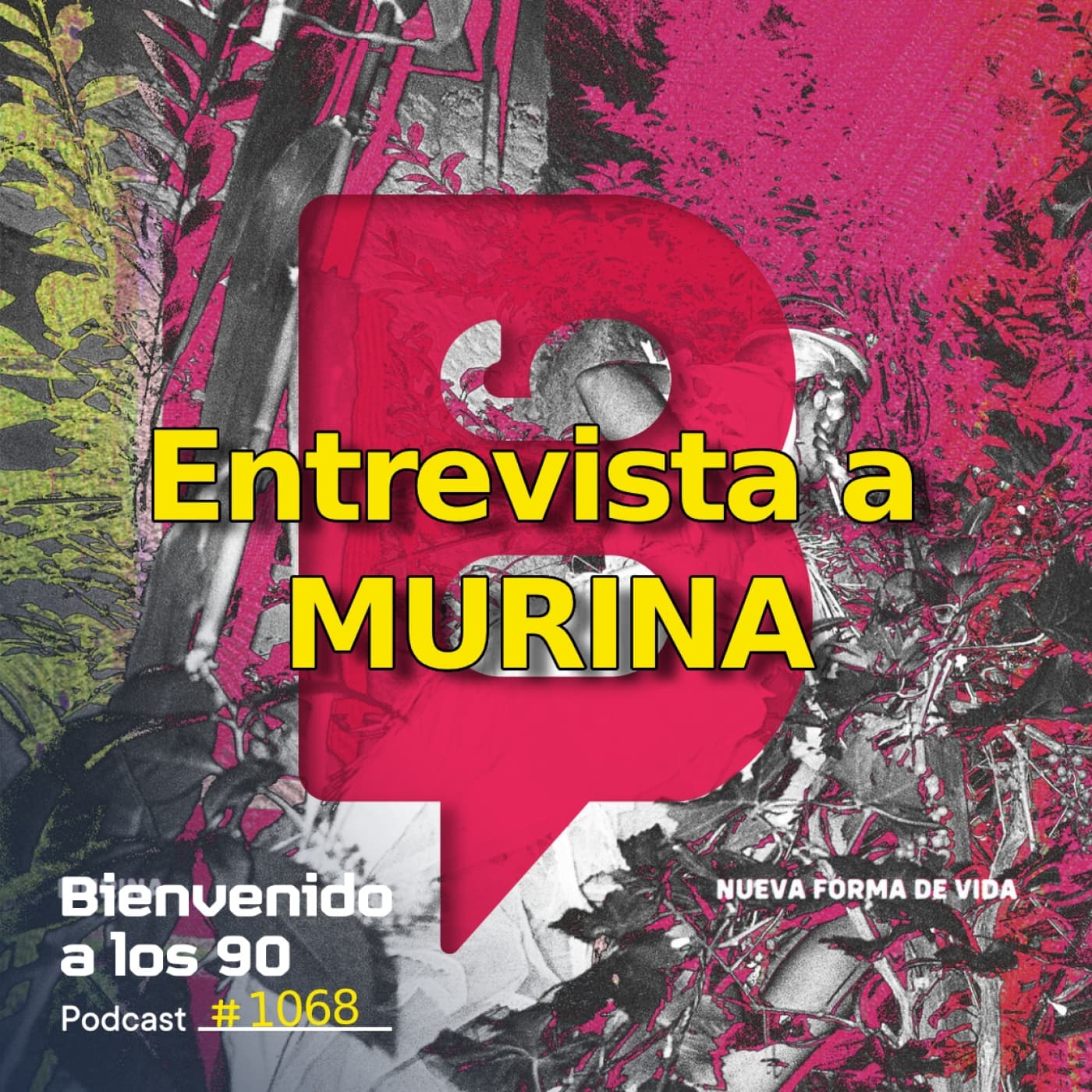 1068 - Entrevista a MURINA - Bienvenido a los 90 cover