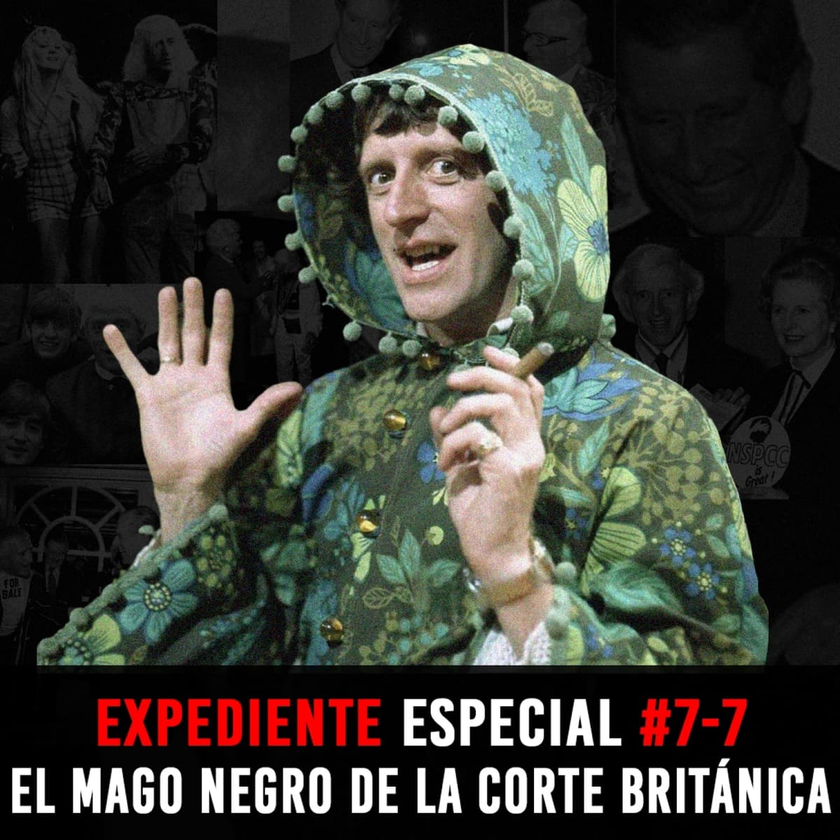 EXP. ESPECIAL #7-7: Jimmy Savile - El Mago Negro de la Corte Británica - Episodio exclusivo para mecenas - INVESTIGADICTOS True Crime cover