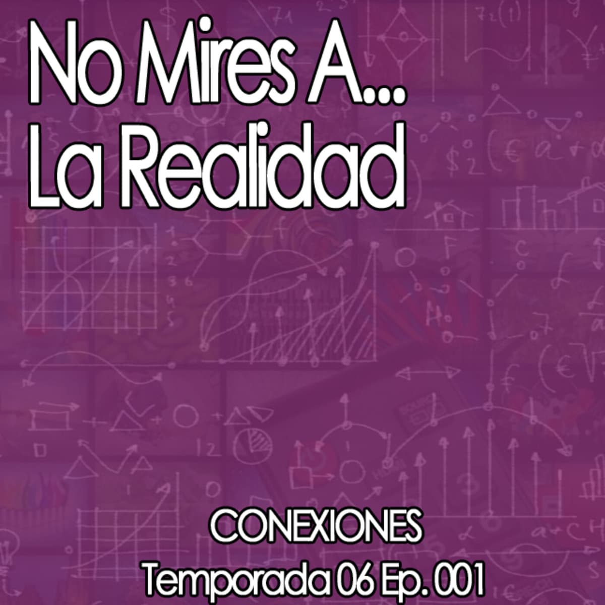 No Mires A... La Realidad - Conexiones Temporada 2 cover