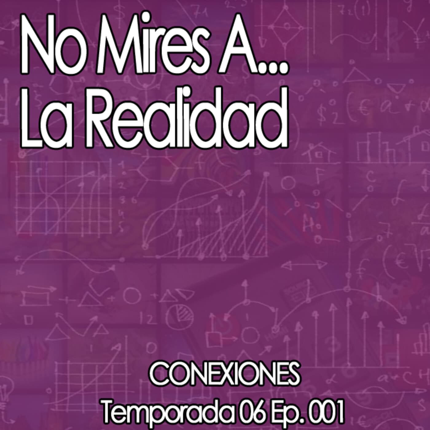 No Mires A... La Realidad - Conexiones Temporada 2 cover