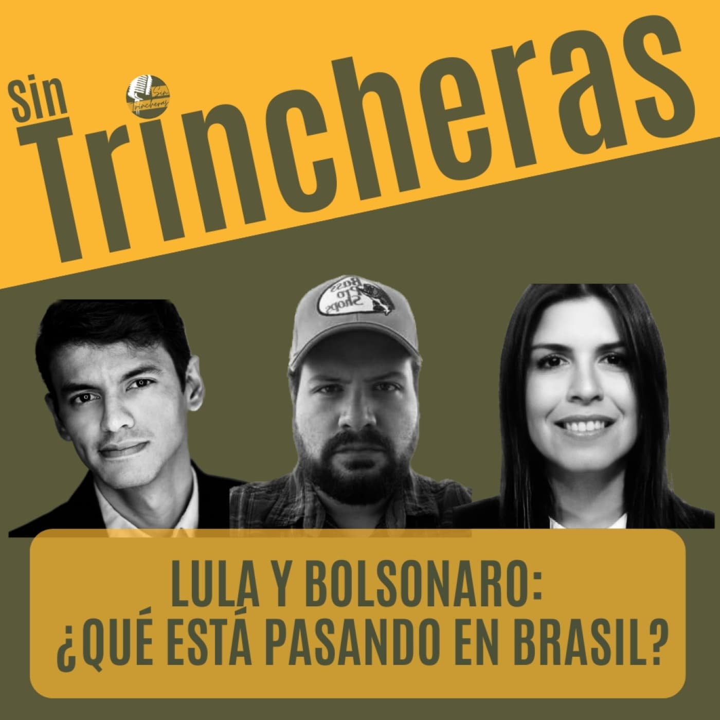 Sin Trincheras | 4x03 | Lula y Bolsonaro: ¿qué está pasando en Brasil? - Sin Trincheras Debate cover