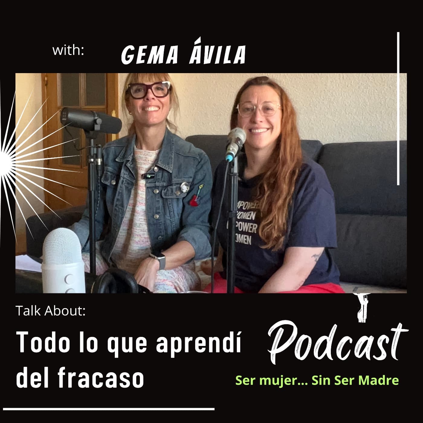 Episodio 7: Todo lo que aprendí del fracaso - Ser mujer ... Sin ser madre cover