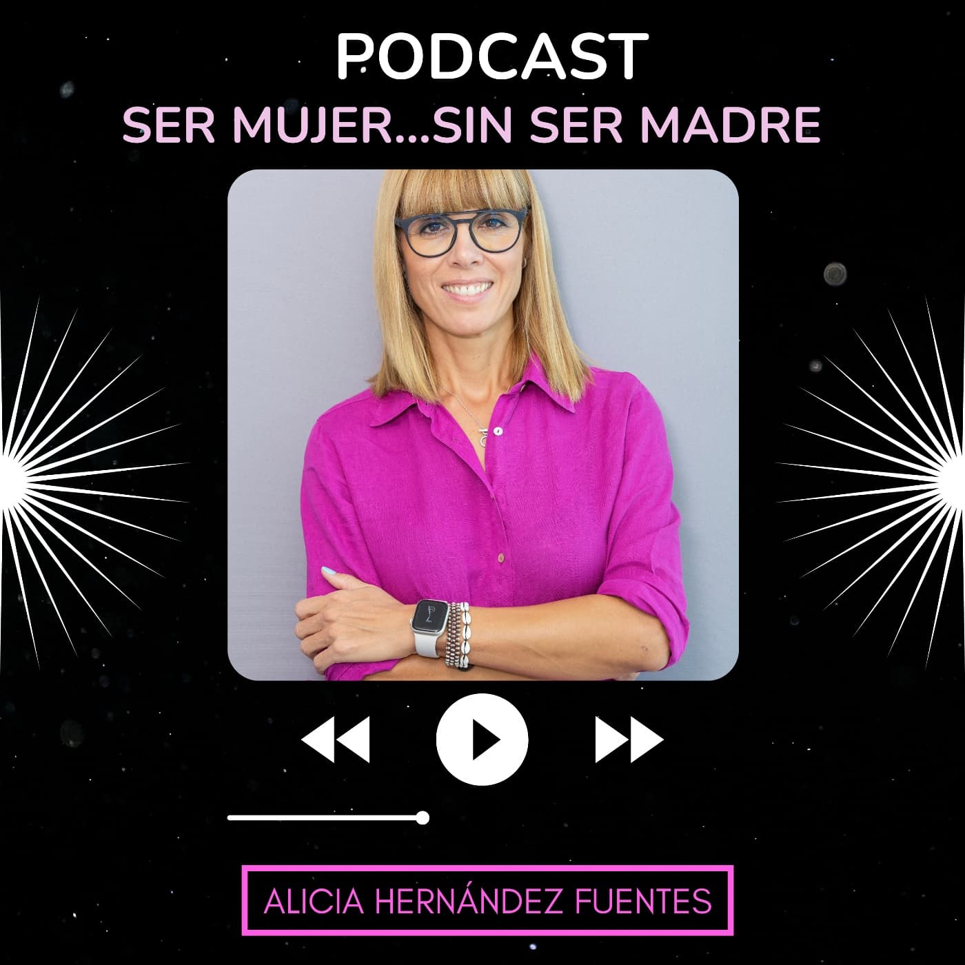 Episodio 0: "El Para qué" - Ser mujer ... Sin ser madre cover