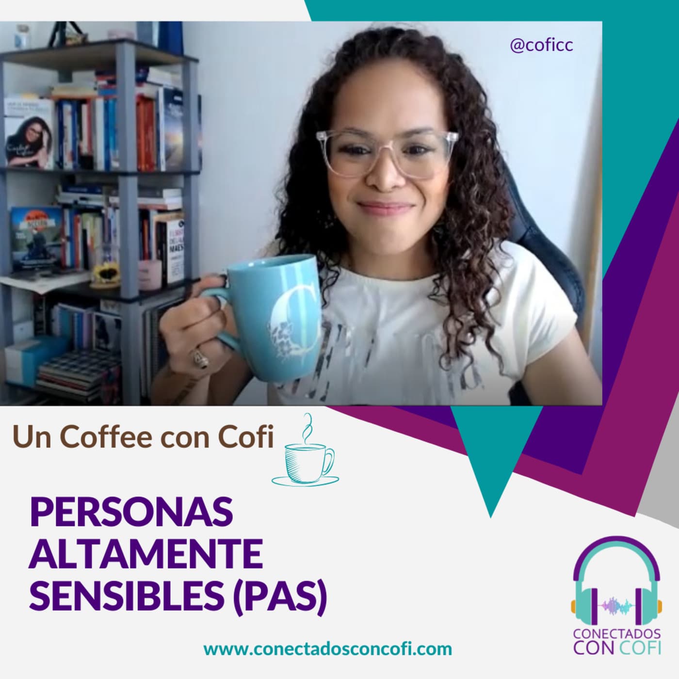 Un coffee con Cofi - Personas Altamente Sensibles - Conectados con COFI cover