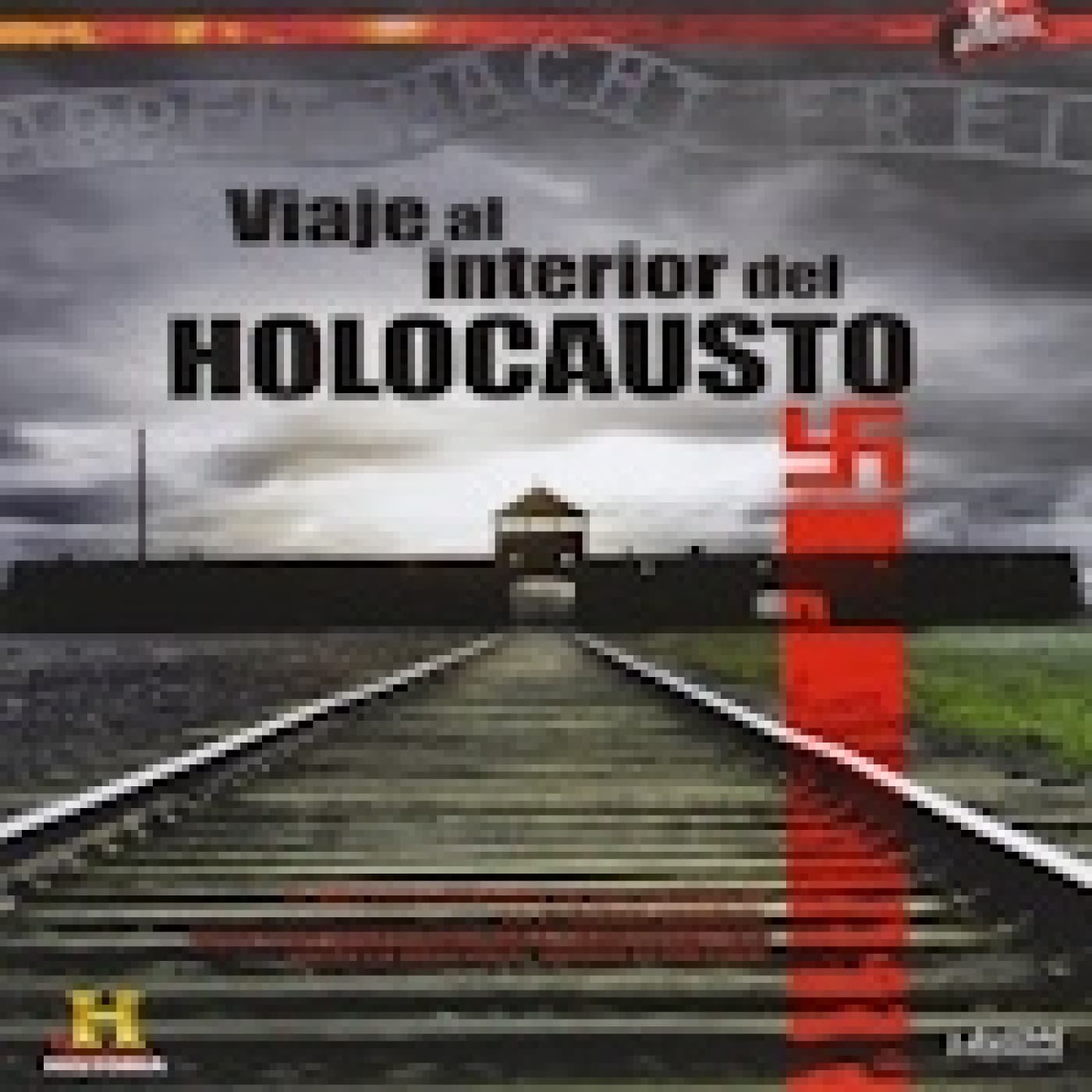 Viaje al interior del Holocausto. Los campos de concentración nazis - Solo Documental cover