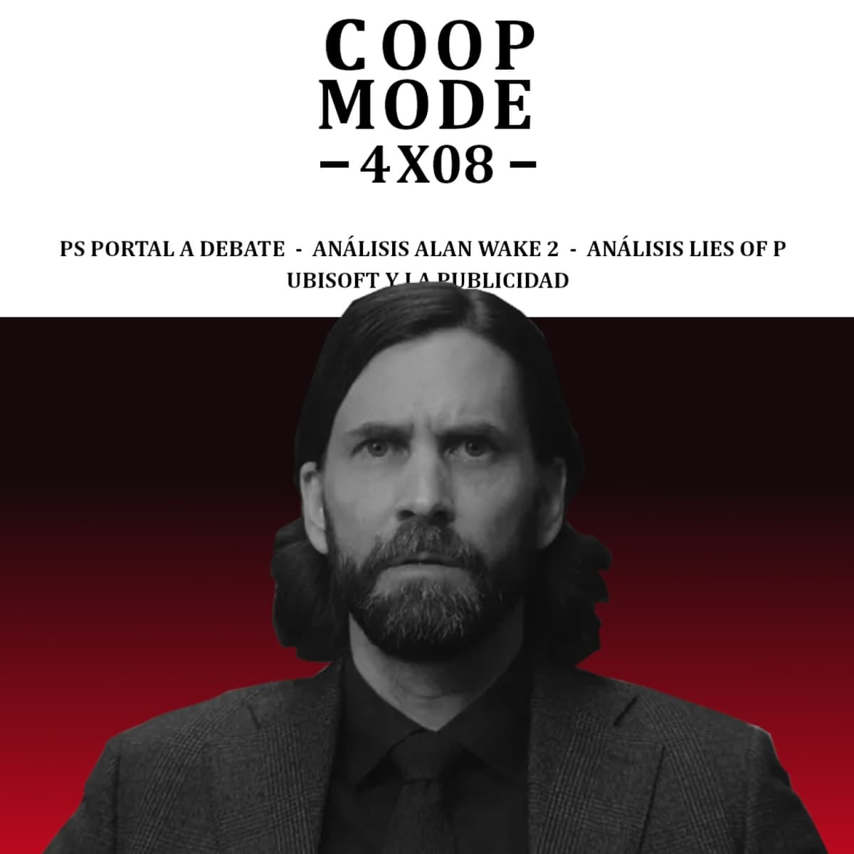 CM 4X08 - PS Portal opinion / Analisis Alan Wake 2 y Lies of P / Ubi y la publicidad en juegos. - Coop Mode cover