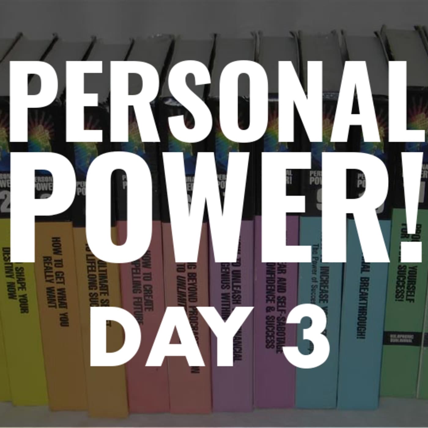 Personal Power Day 3 - Anthony Robbins - Personal Power cover