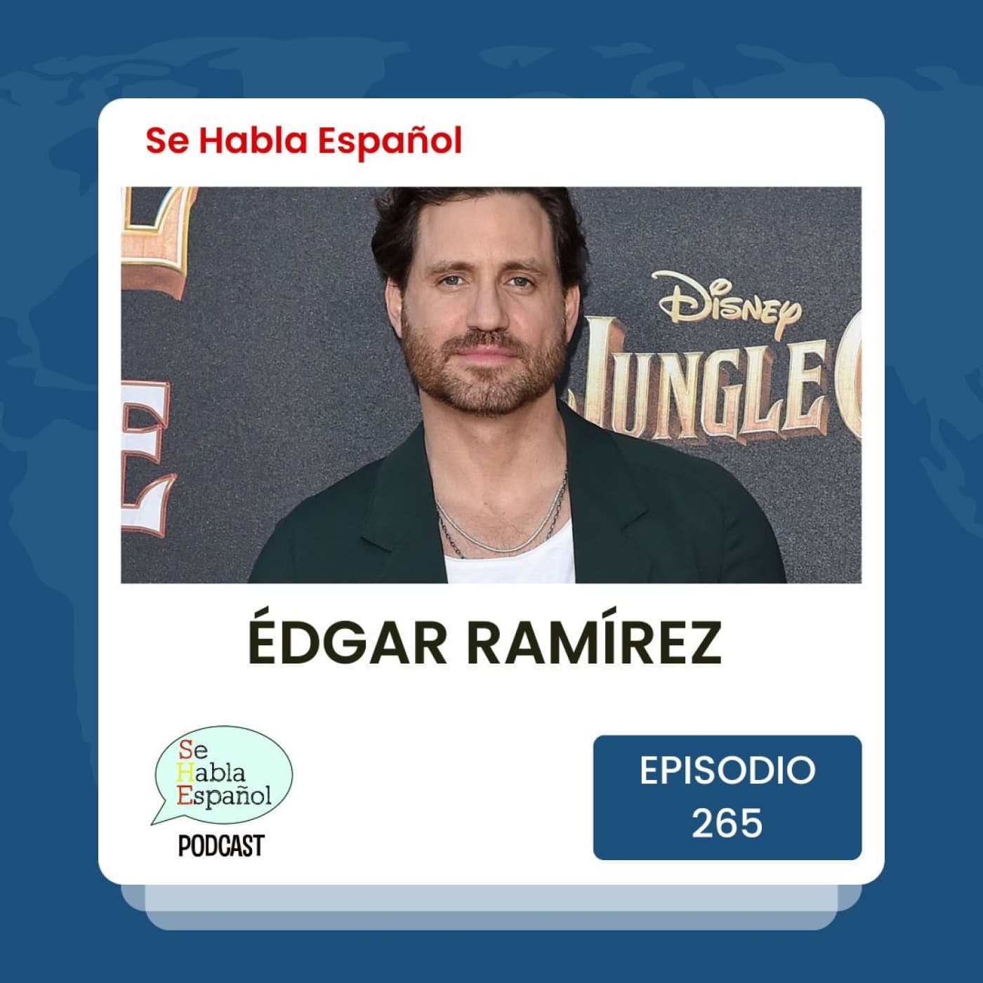 Episodio 265: Édgar Ramírez - Se Habla Español cover