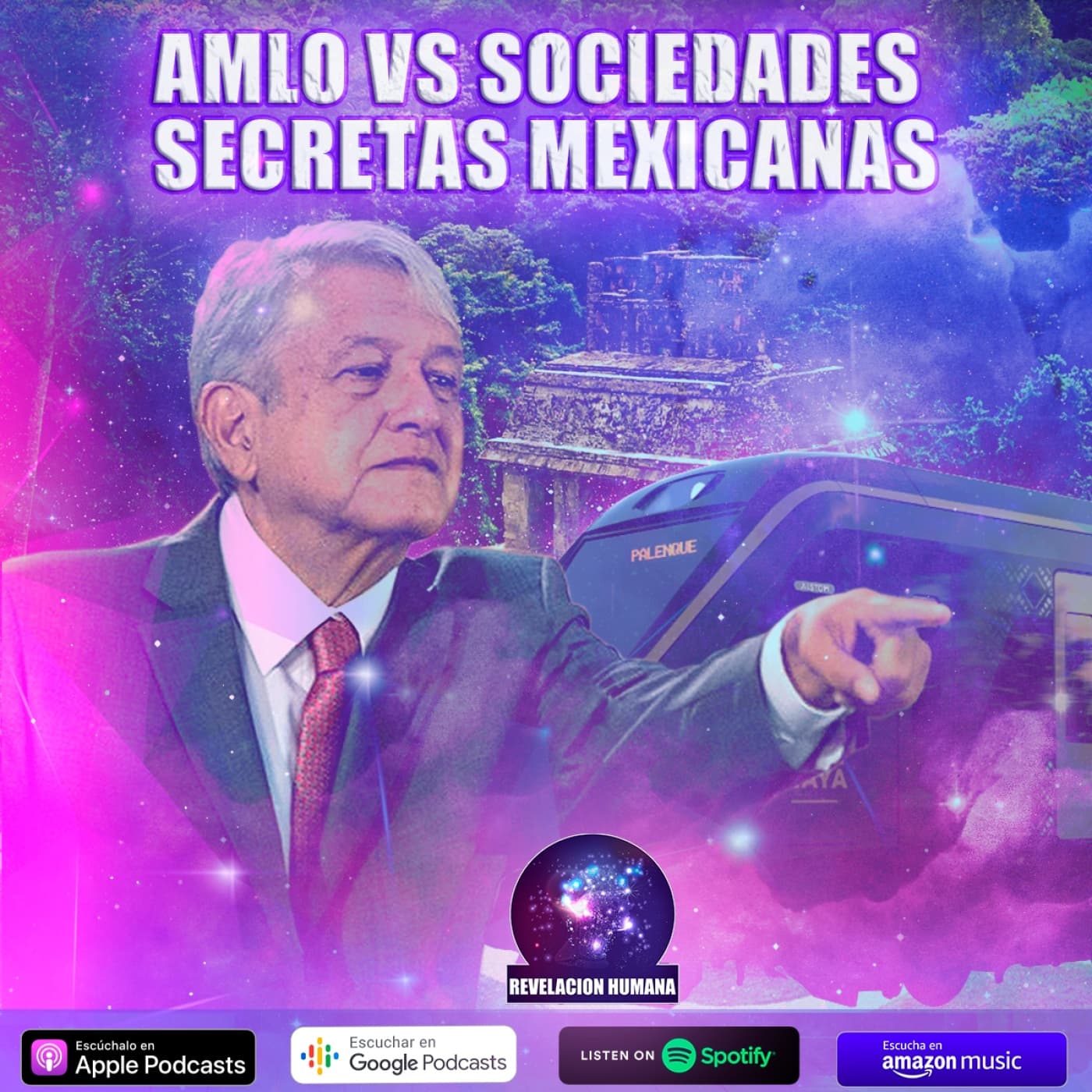 AMLO vs Sociedades SECRETAS Mexicanas - Revelación Humana cover