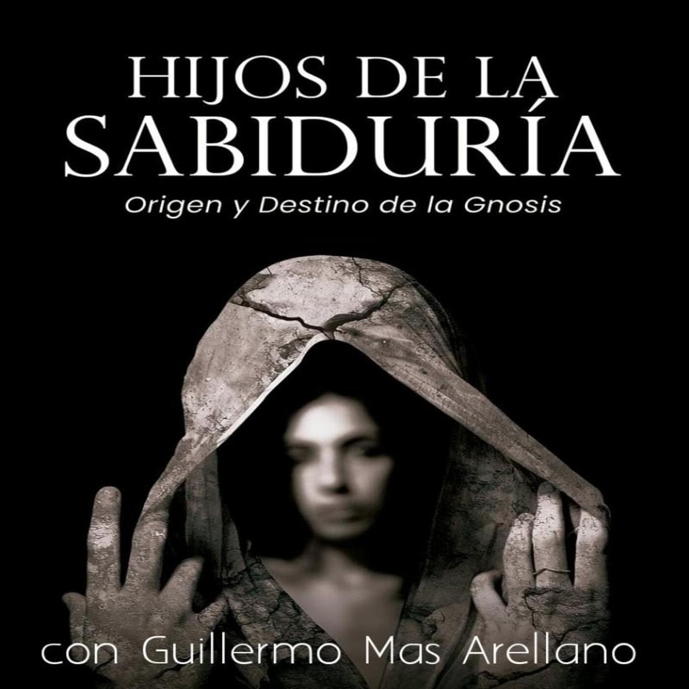 Hijos de la Sabiduría, con Guillermo Mas Arellano - EL INICIADO cover