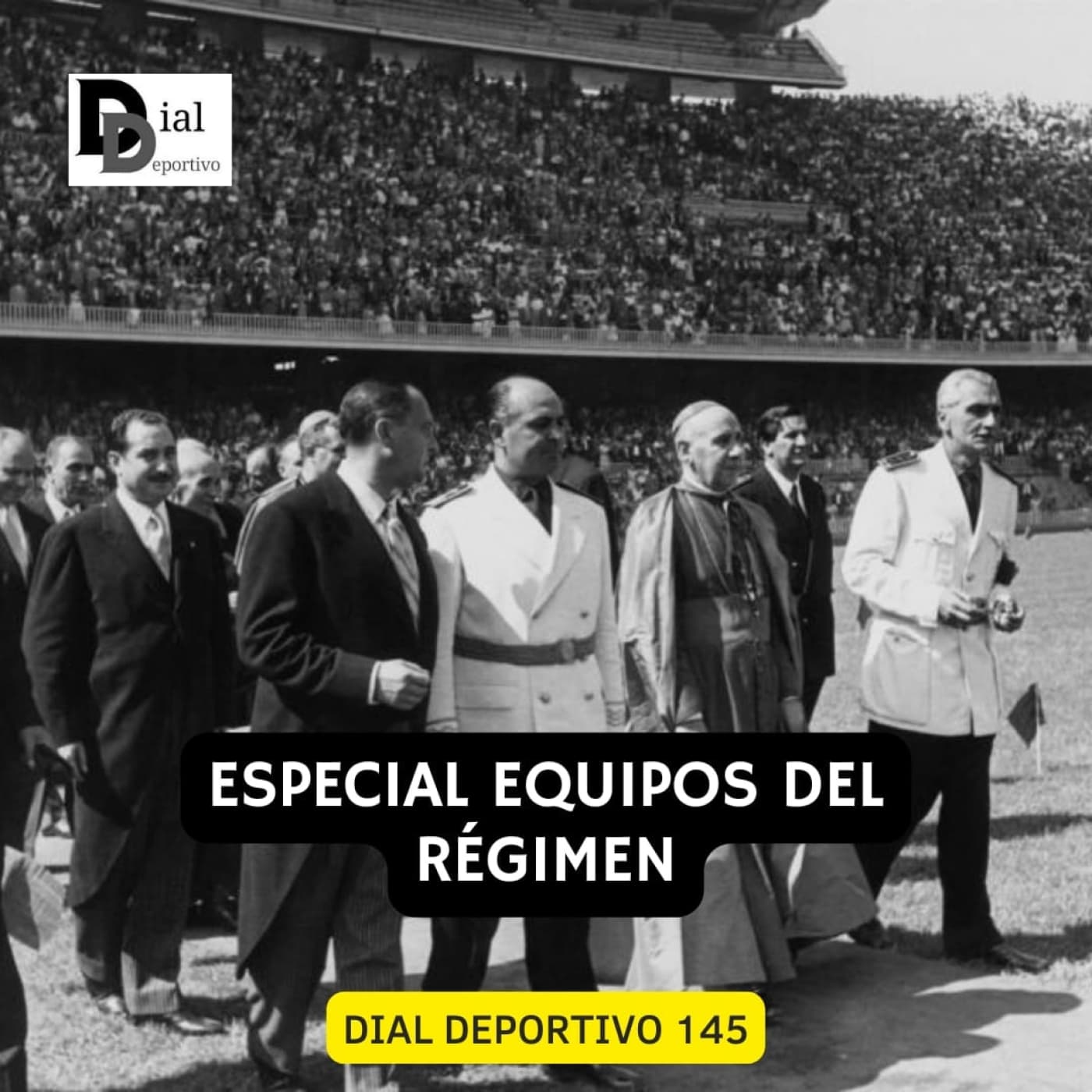 Dial Deportivo 145: Especial equipos del Régimen - Dial Deportivo cover