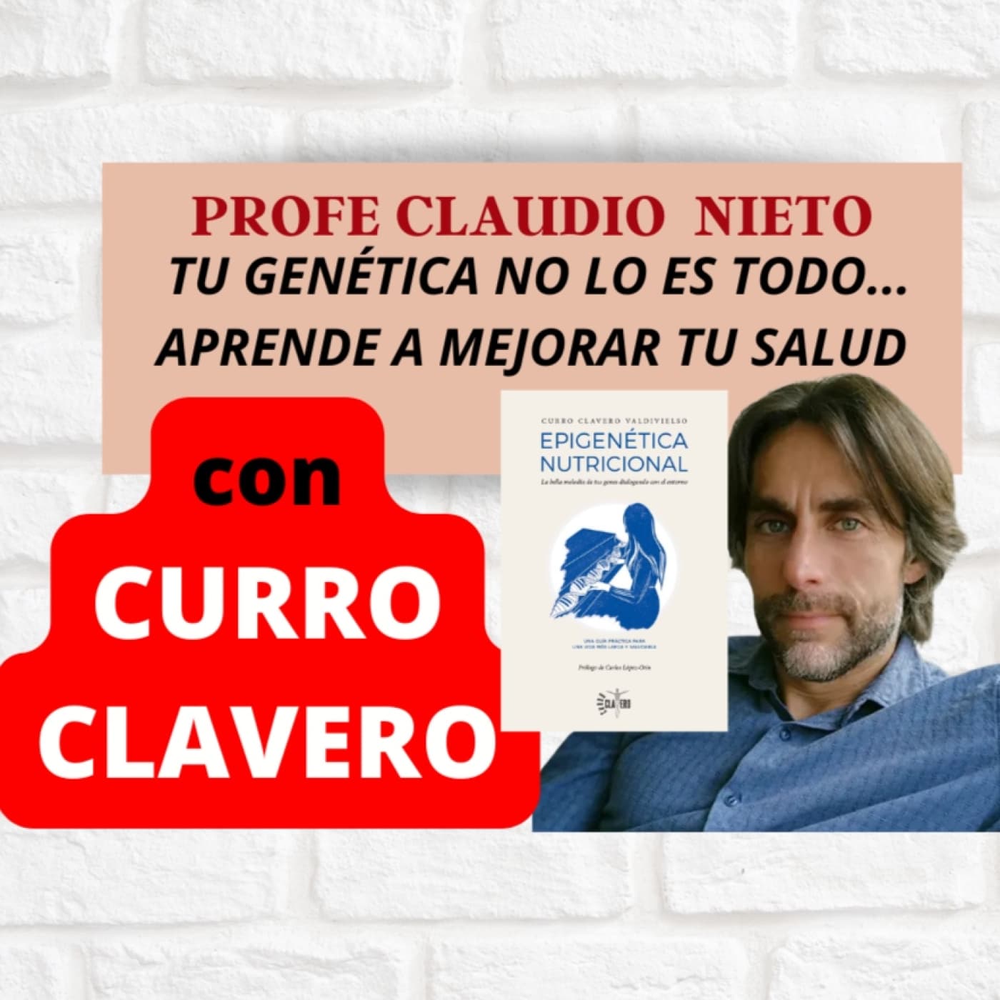 211. EPIGENÉTICA NUTRICIONAL: TRANSFORMANDO TU SALUD DESDE EL ADN,con CURRO CLAVERO - PROFE CLAUDIO NIETO cover