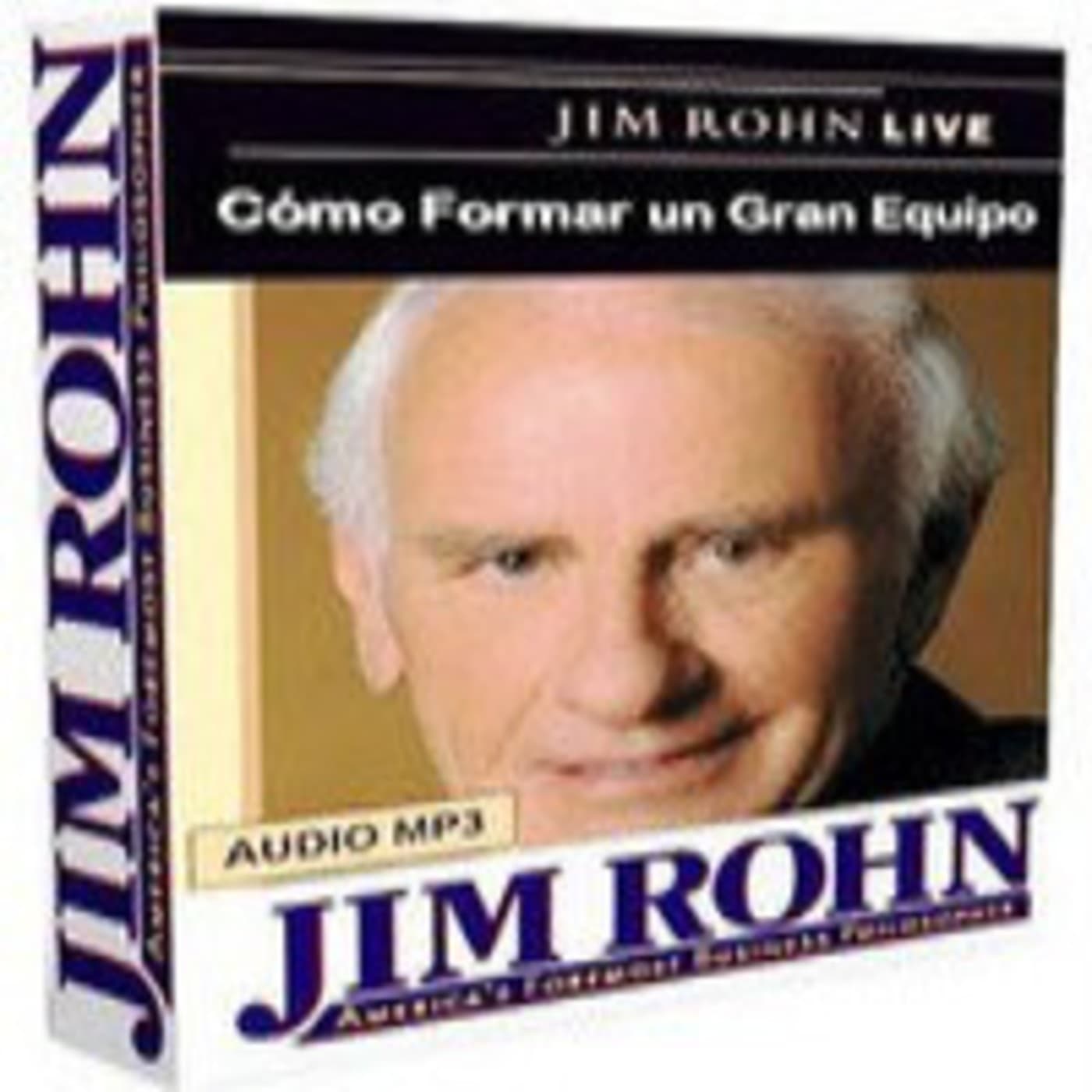 Como Formar Un Gran Equipo - Jim Rohn - Podcast de Antonio coronado cover