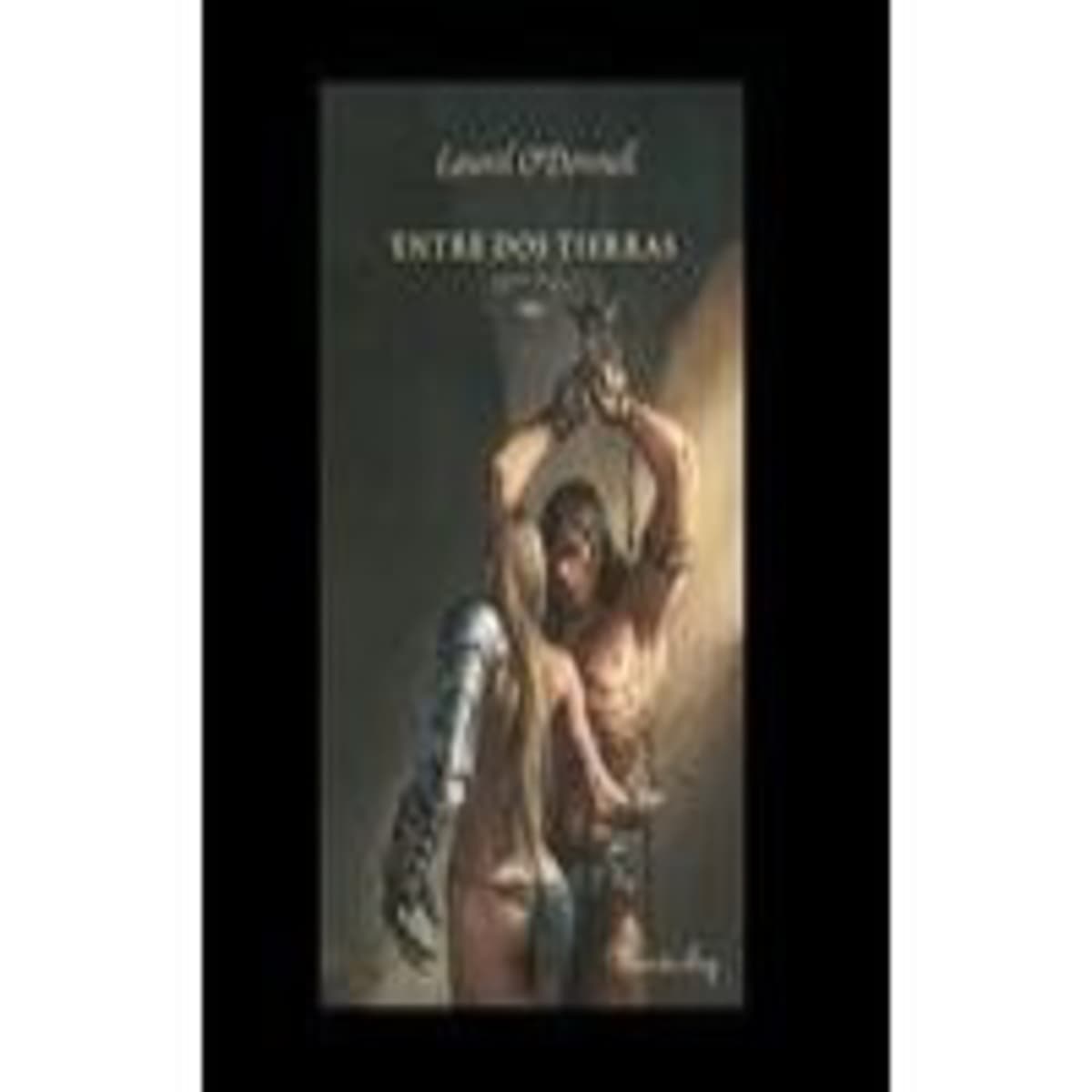 3. Entre Dos Tierras (Cap. 10 al 13) - Laurel O'Donnell - Entre Dos Tierras  cover