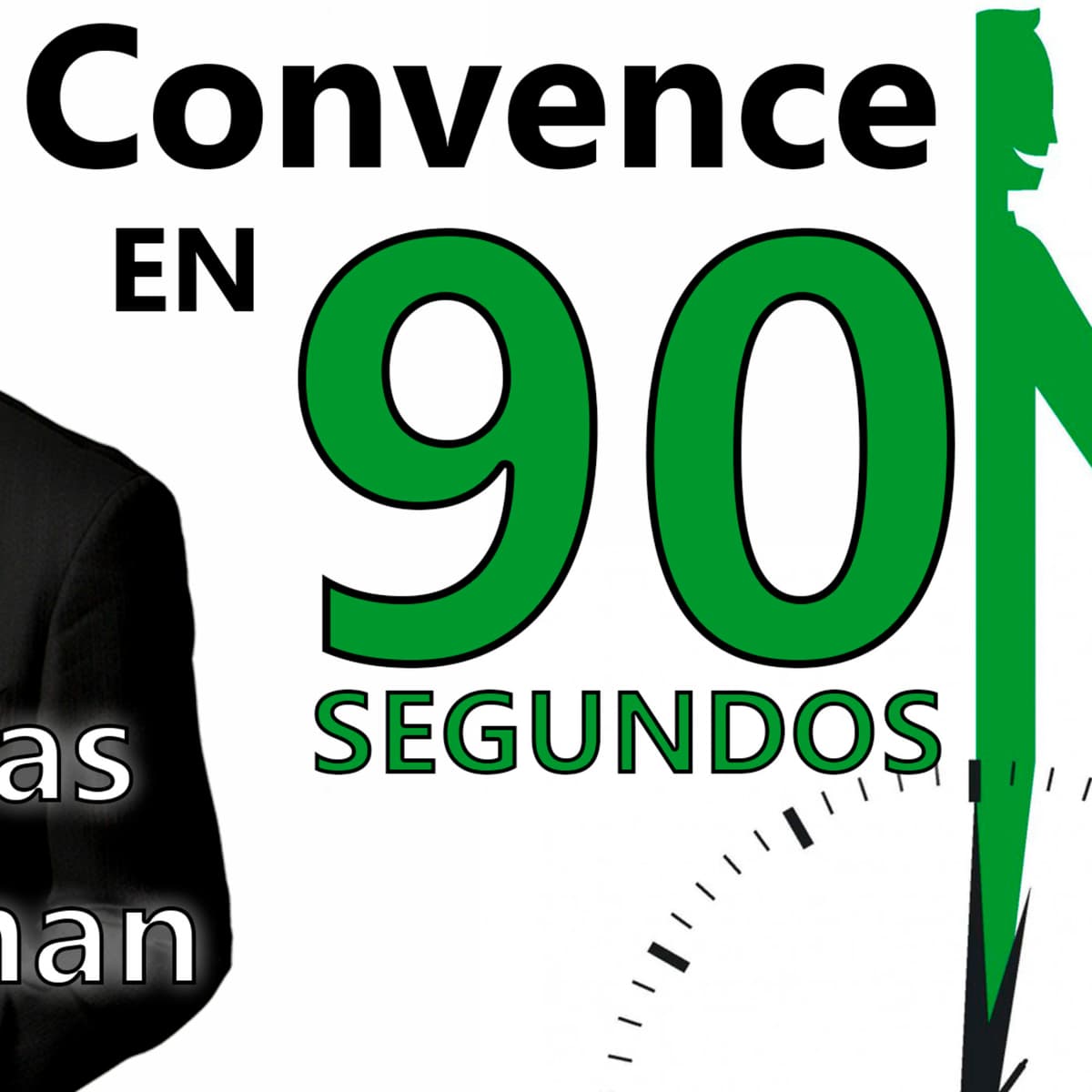Convence en 90 segundos, por Nicholas Boothman - Resumen del libro en español - Ideas Para Líderes cover