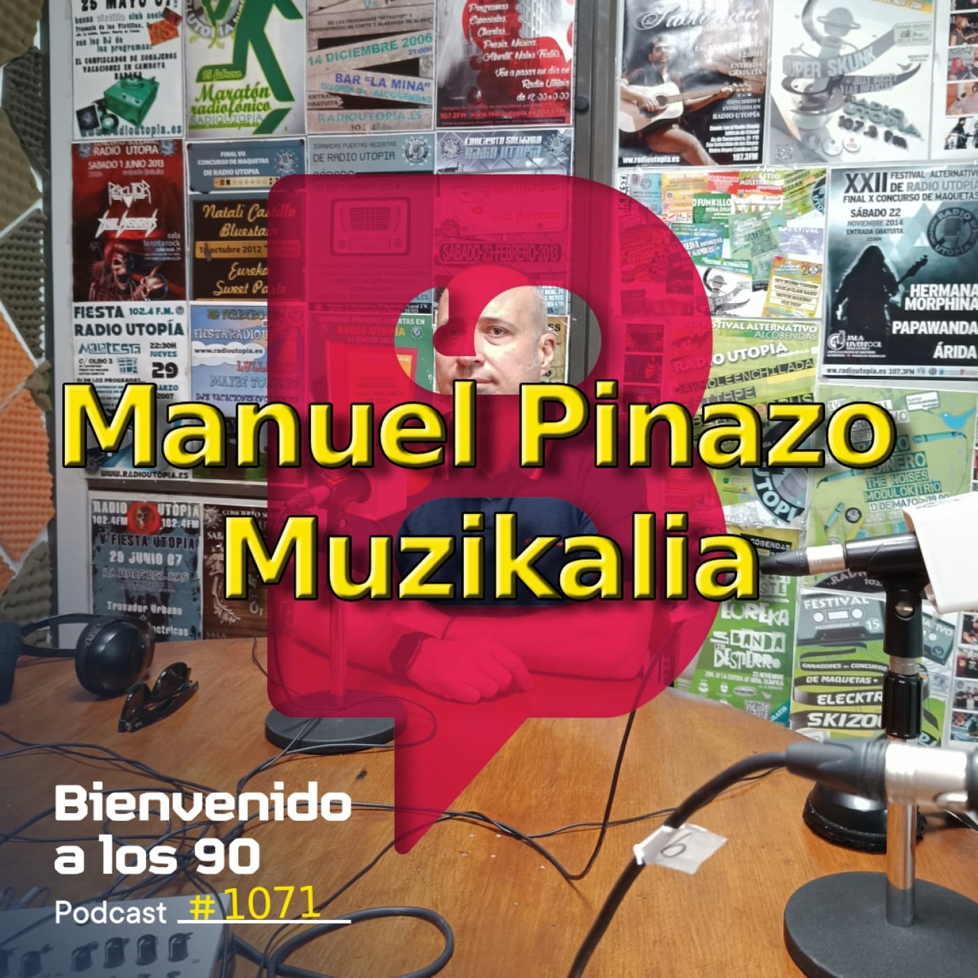 1071 - Hablando con Manuel Pinazo de Muzikalia (Final de Temporada) — Bienvenido a los 90 cover