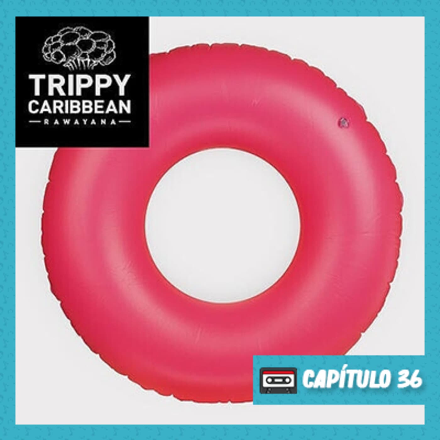 36. Trippy Caribbean - Rawayana - P De Podcast cover
