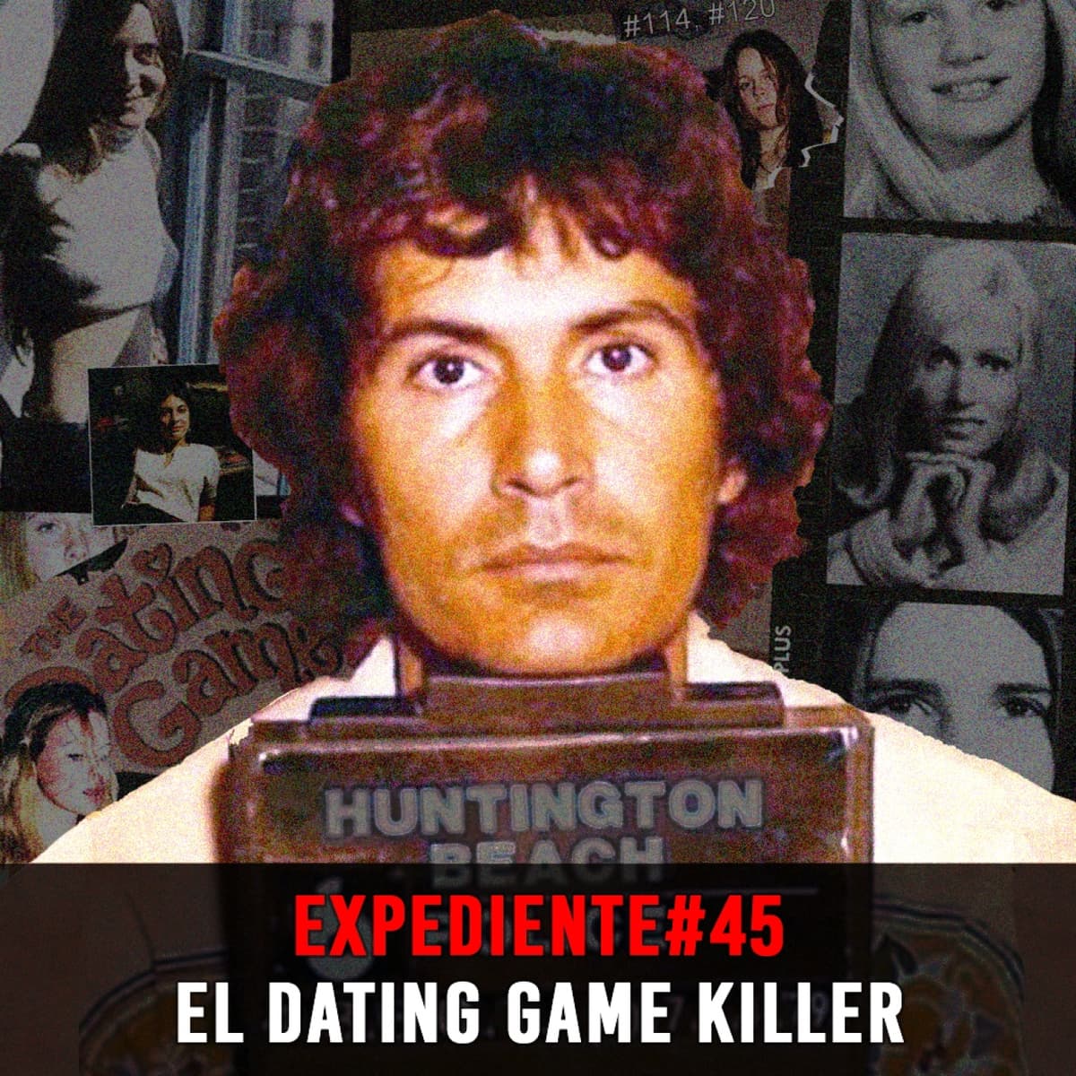 EXPEDIENTE #45: Rodney Alcalá | El Dating Game Killer - Episodio exclusivo para mecenas - INVESTIGADICTOS True Crime cover