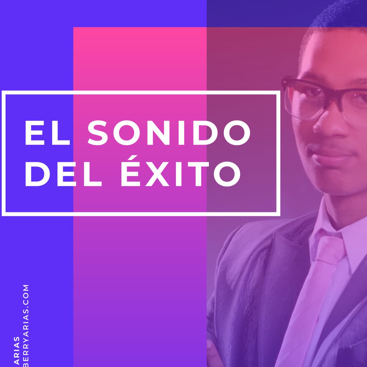 El Sonido del Éxito - Berry Arias cover