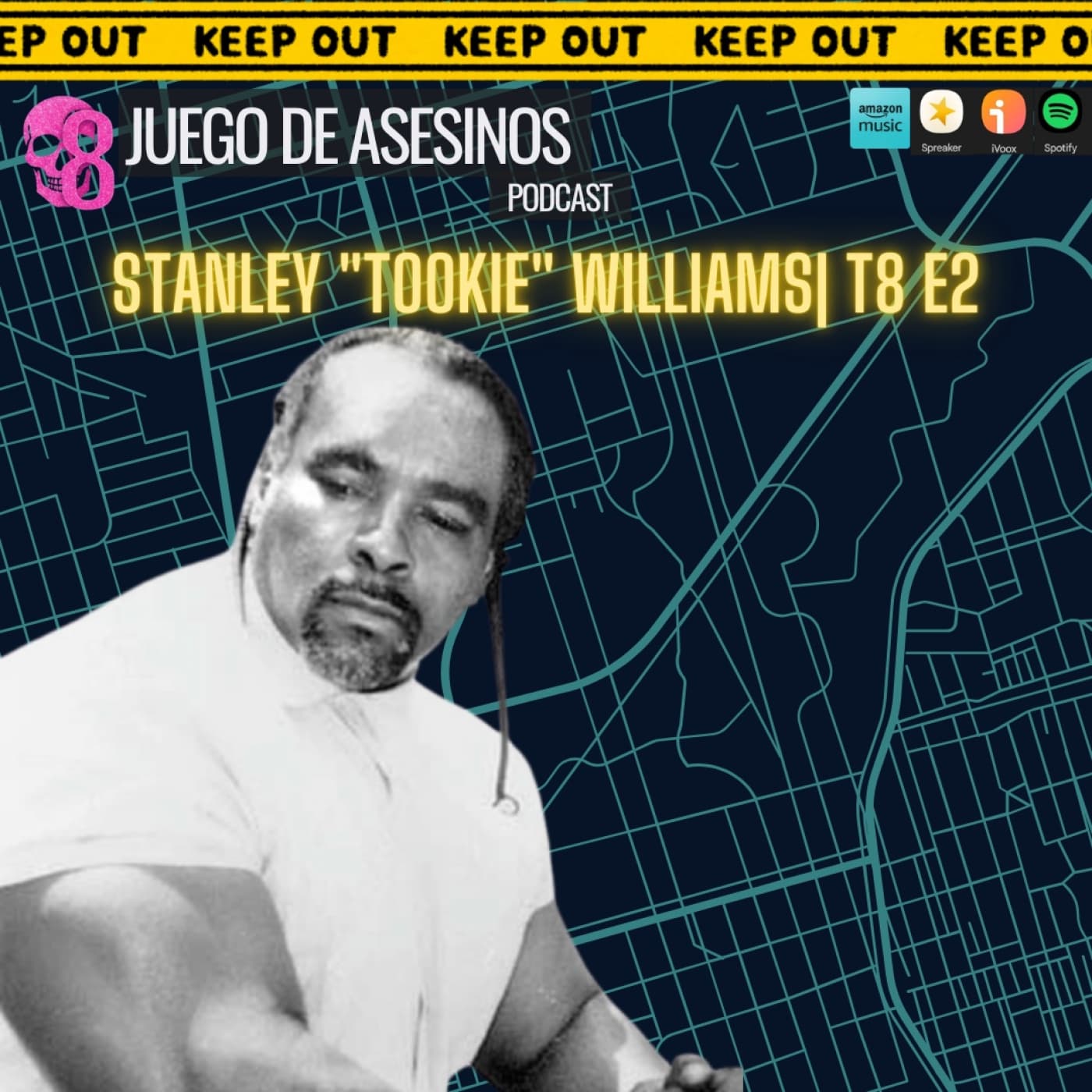 Stanley "Tookie" Williams| T8 E2 - Juego de Asesinos Podcast cover