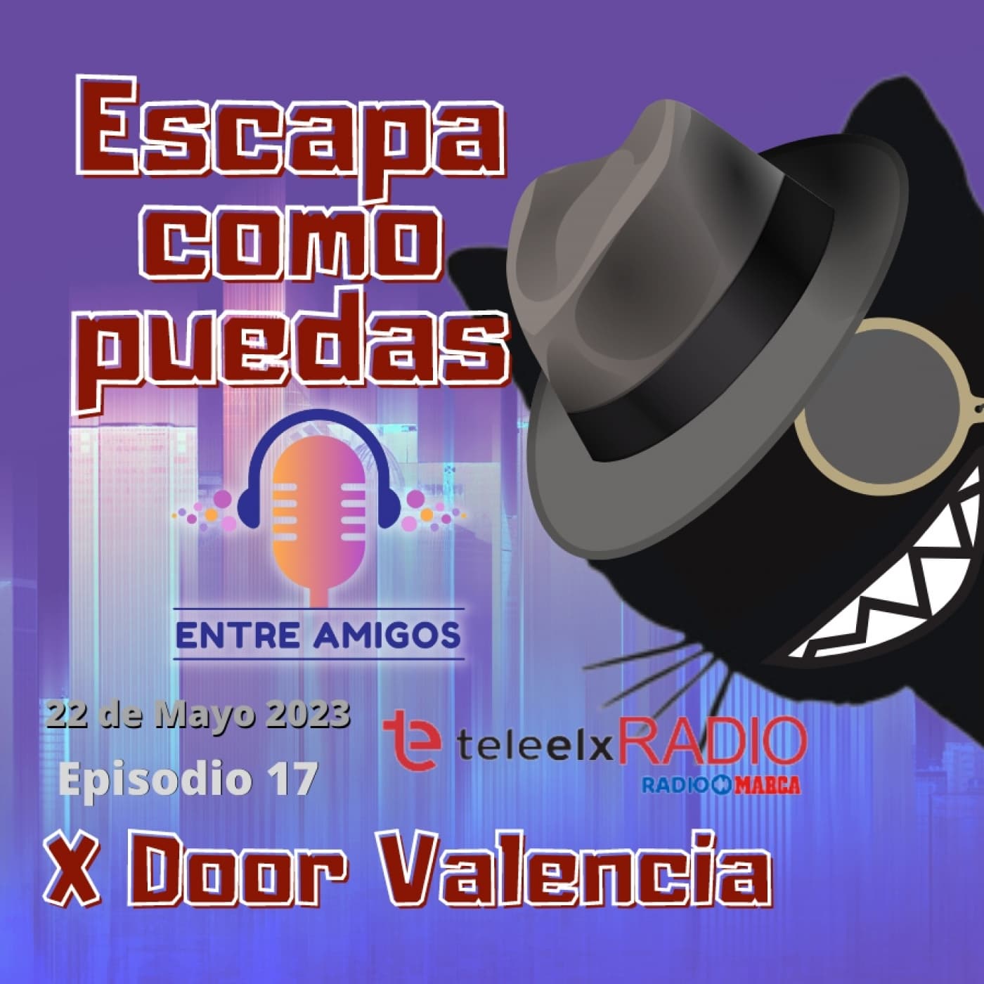 Escapa como puedas 17 - X Door Valencia - Radio Escape cover