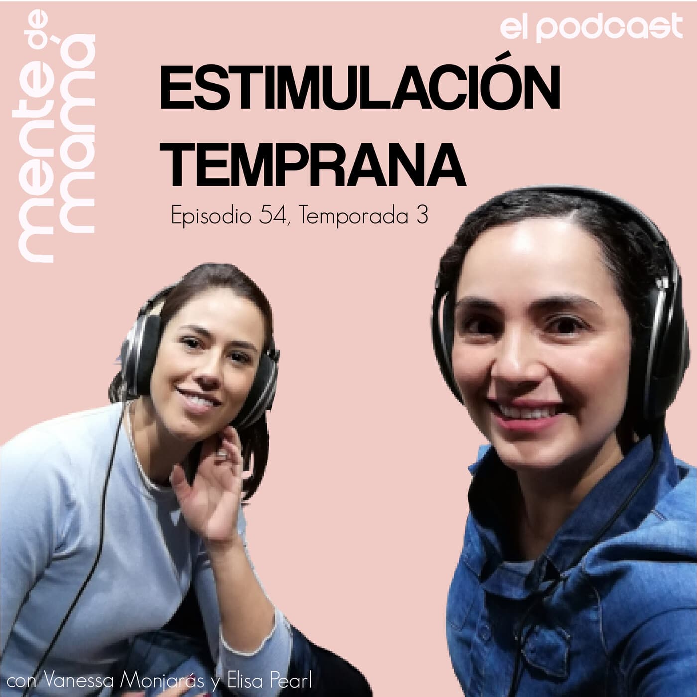 Estimulación Temprana - Ep 54 - Mente de Mamá cover