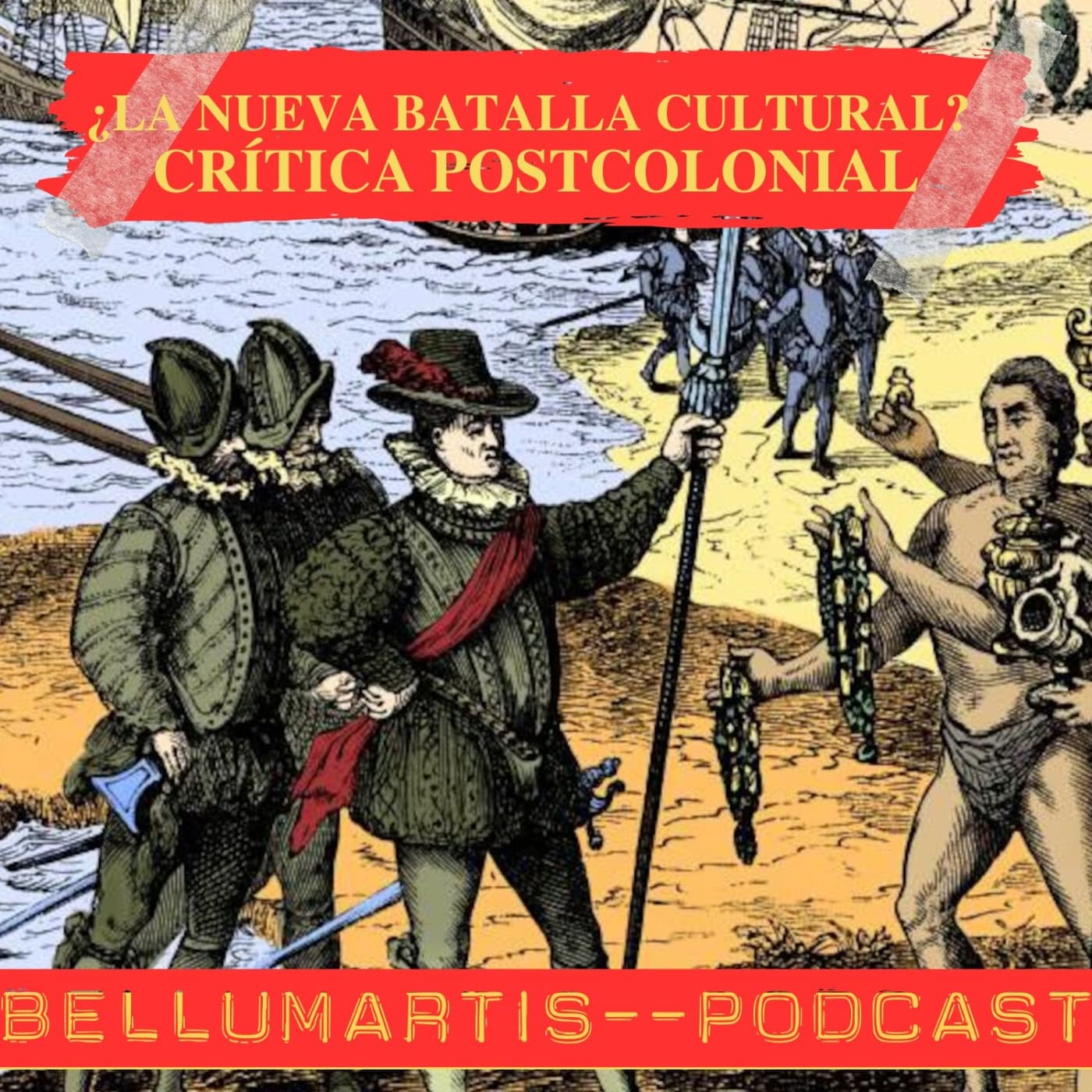 ¿La nueva batalla cultural? CRÍTICA POSTCOLONIAL - Acceso anticipado - BELLUMARTIS PODCAST cover