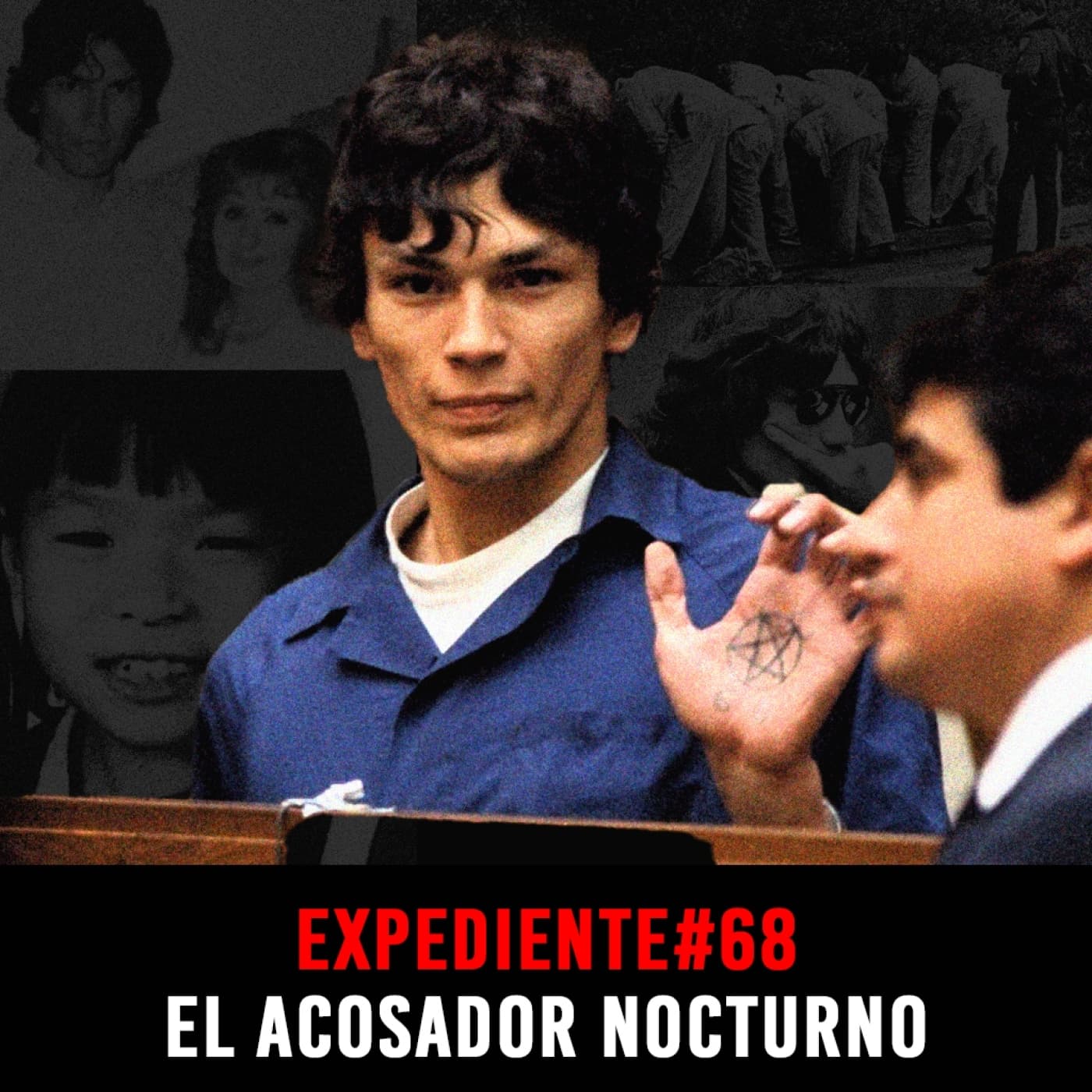 EXPEDIENTE #68: Richard Ramirez | El Acosador Nocturno - INVESTIGADICTOS True Crime cover