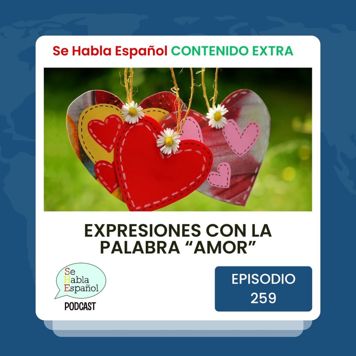 Episodio 259 Extra: Expresiones con la palabra "AMOR" - Episodio exclusivo para mecenas - Se Habla Español cover