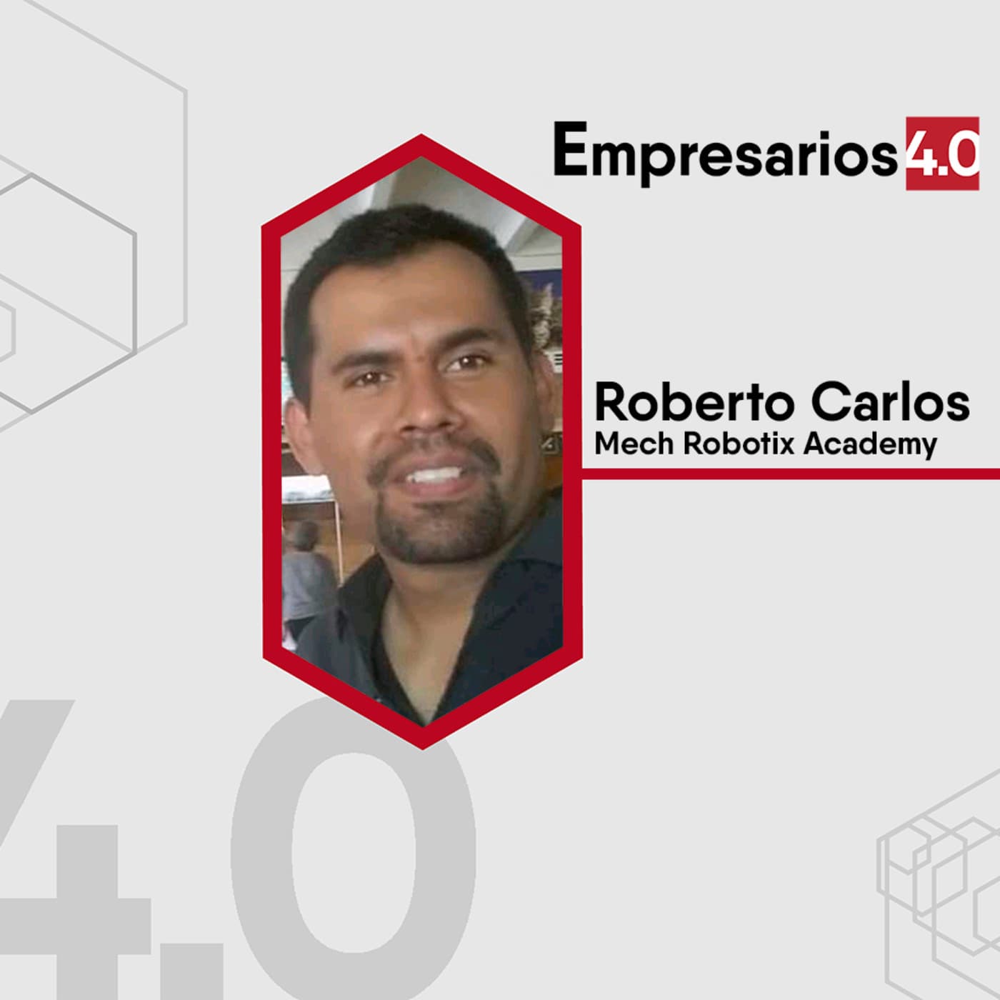 EP 97 - Roberto Carlos Mech Robotix - Empresarios 4.0 cover