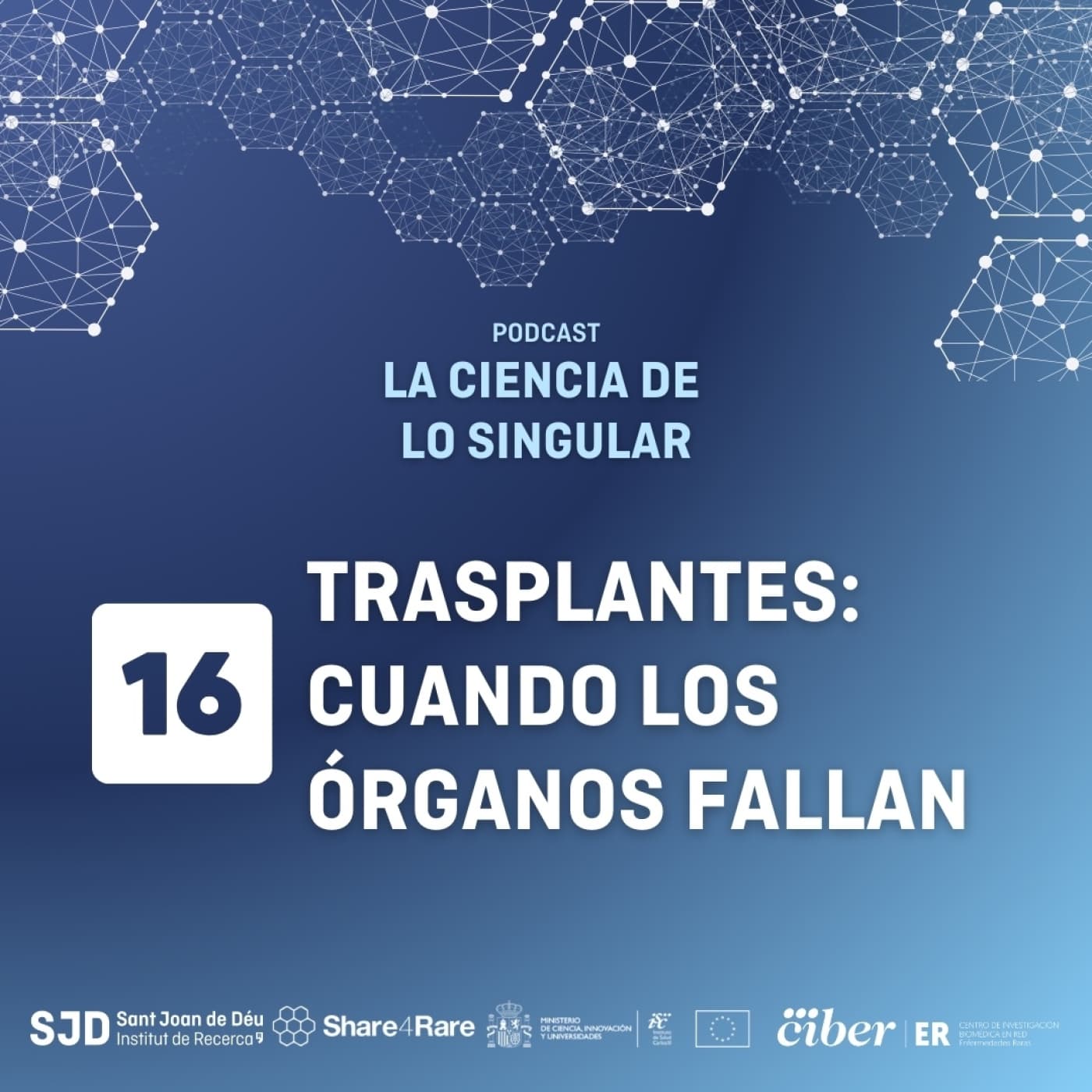 Trasplantes: cuando los órganos fallan | La Ciencia de lo Singular - La Ciencia de lo Singular cover