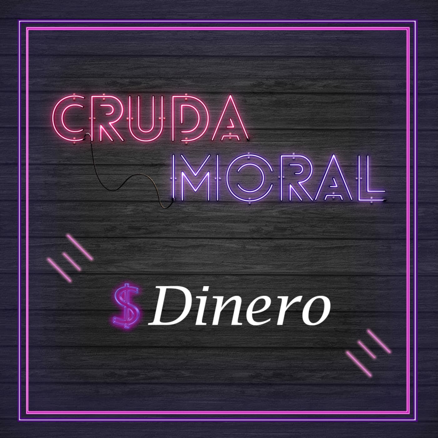 Ep5. Dinero - Cruda Moral cover
