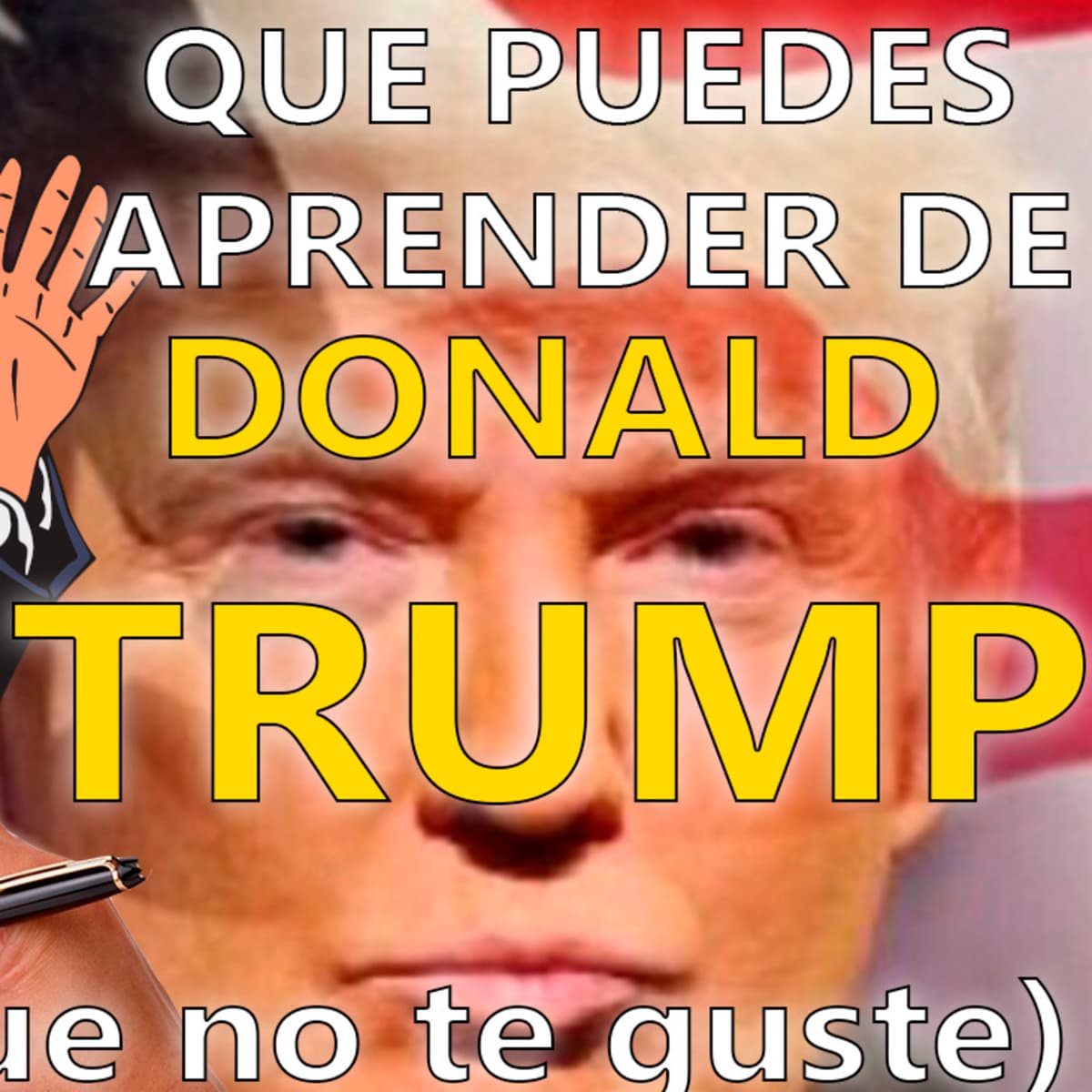 Qué puedes aprender de Donald Trump (aunque no te guste) - El Liderazgo de Donald Trump - Ideas Para Líderes cover