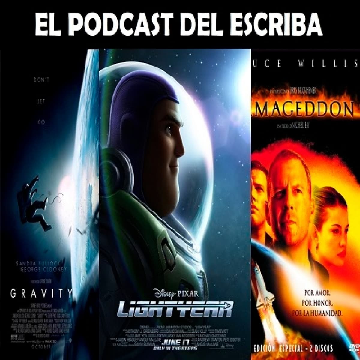 2x18 Gravity, Lightyear y Armageddon. El podcast del Escriba. - El Podcast Del Escriba cover