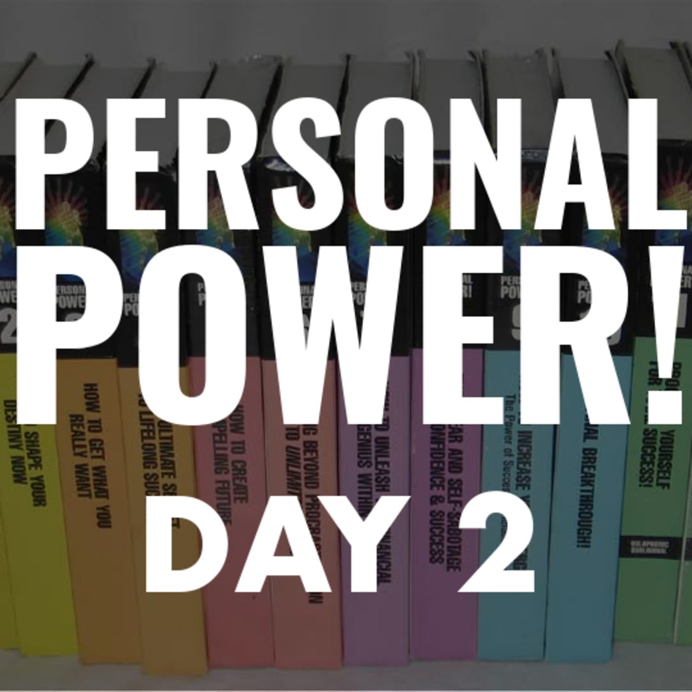 Personal Power Day 2 - Anthony Robbins - Personal Power cover