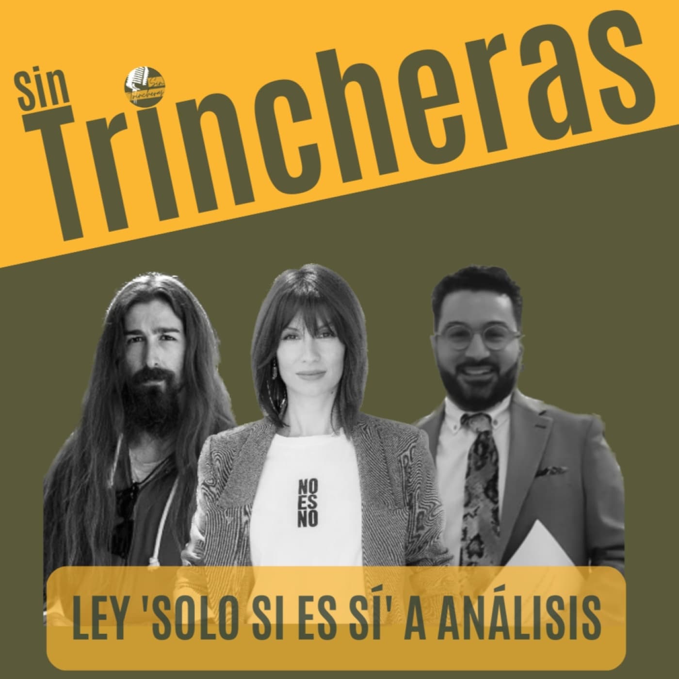 Sin Trincheras | 4x06 | Ley 'Solo si es sí' a análisis - Sin Trincheras Debate cover