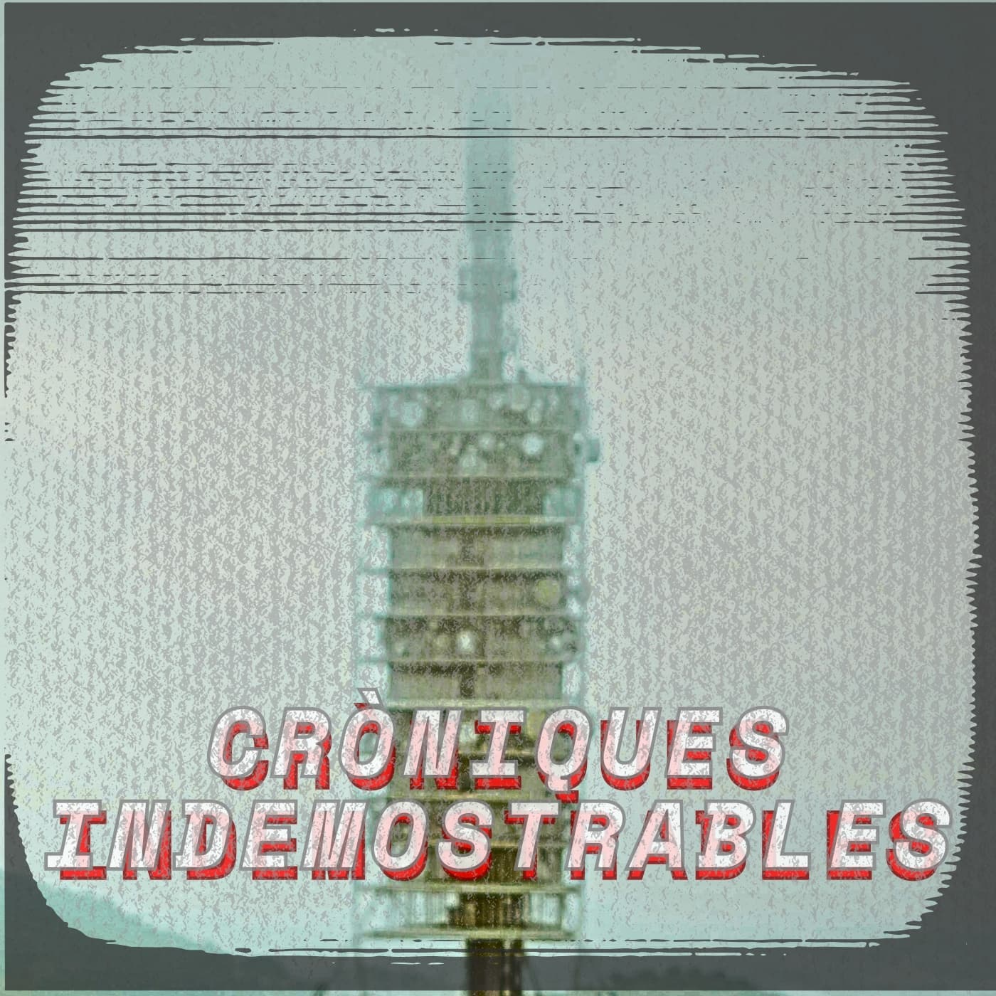 Cròniques Indemostrables – Temporada 2 (completa) - Cròniques Indemostrables cover