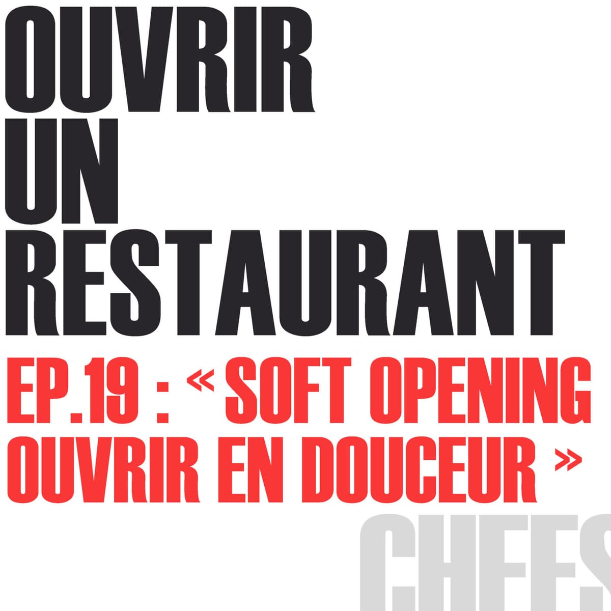 OUVRIR UN RESTAURANT - SOFT OPENING : RÉUSSIR SON OUVERTURE - CHEFS cover