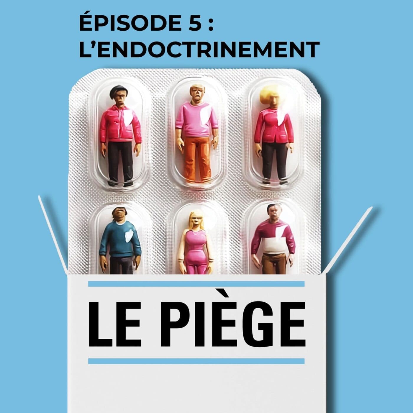 5/6 - L'endoctrinement - Le piège : dans les coulisses du développement personnel cover