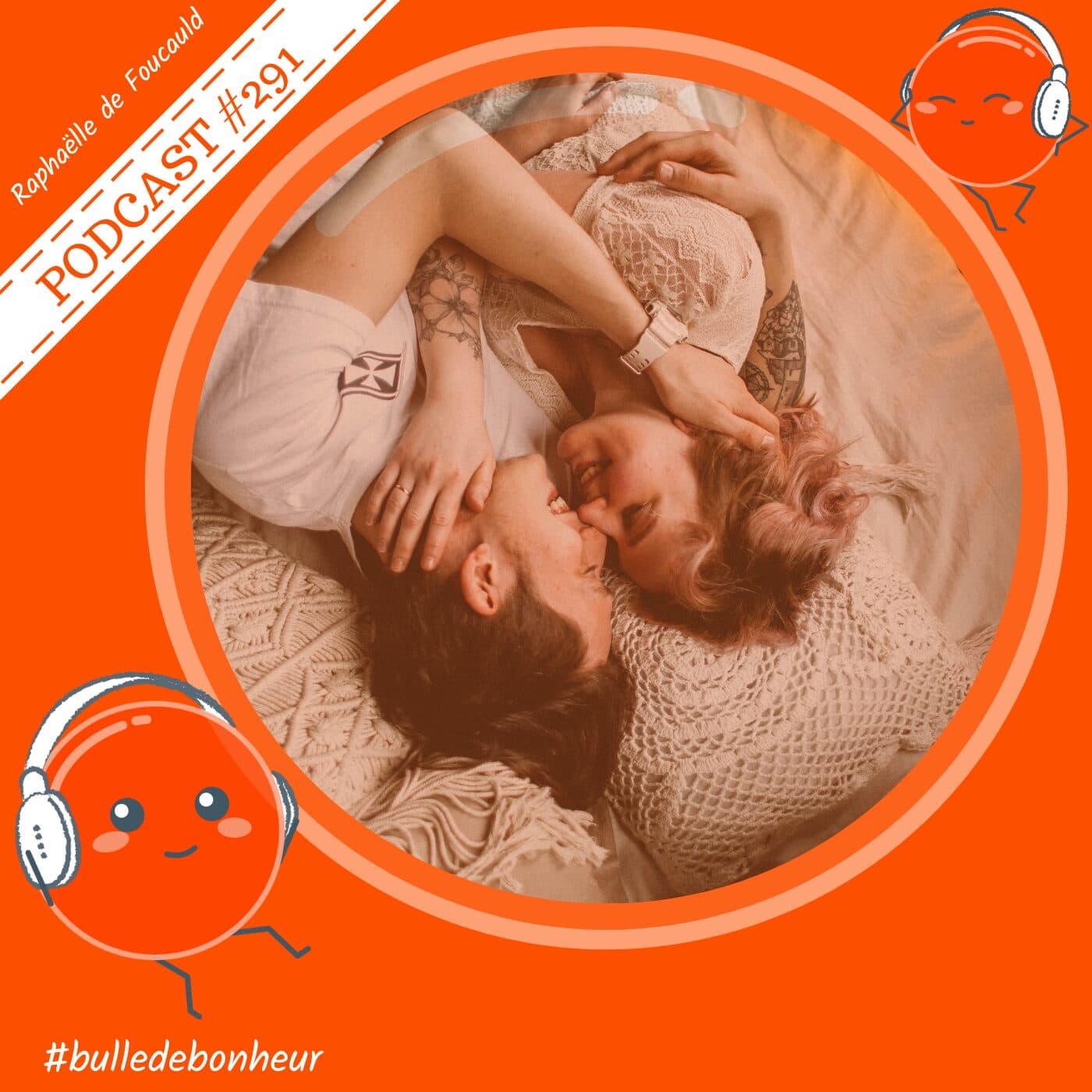 # 291 - La complicité dans le couple - Bulle de Bonheur [Psychologie positive au quotidien] cover