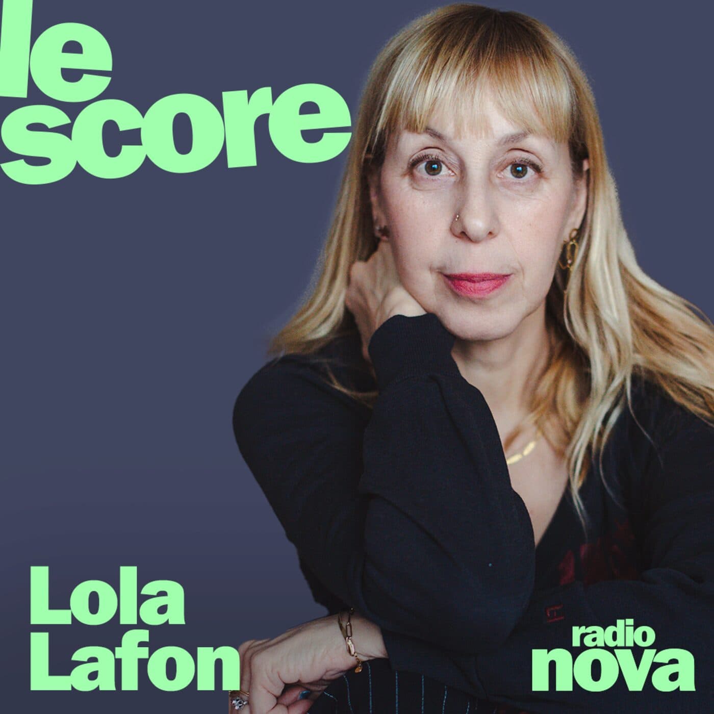 Lola Lafon est l'invitée du Score  - Nova le soir cover